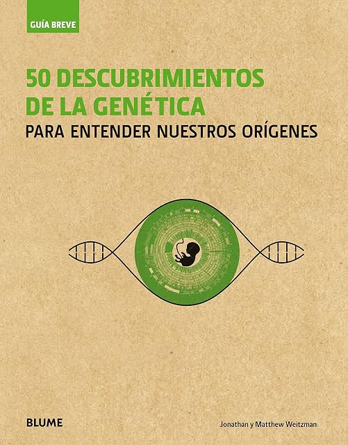 Portada de Guia Breve: 50 Descubrimientos de la Genetica: Para Entender Nuestros