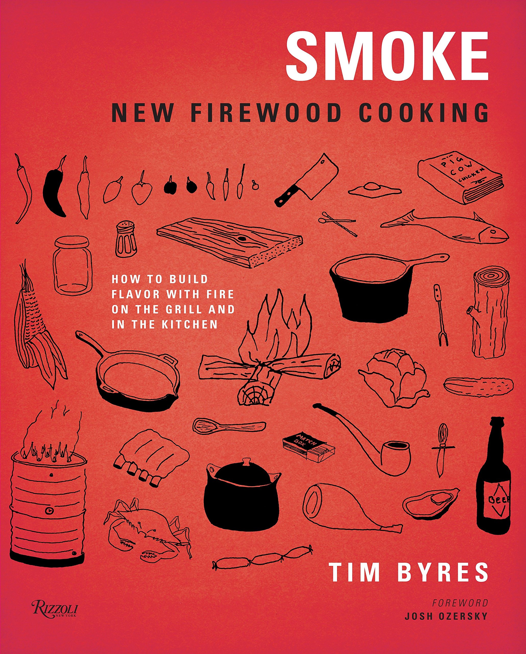 Rizzoli Smoke: New Firewood Cooking: How To Build Flavor with Fire on the Grill and in