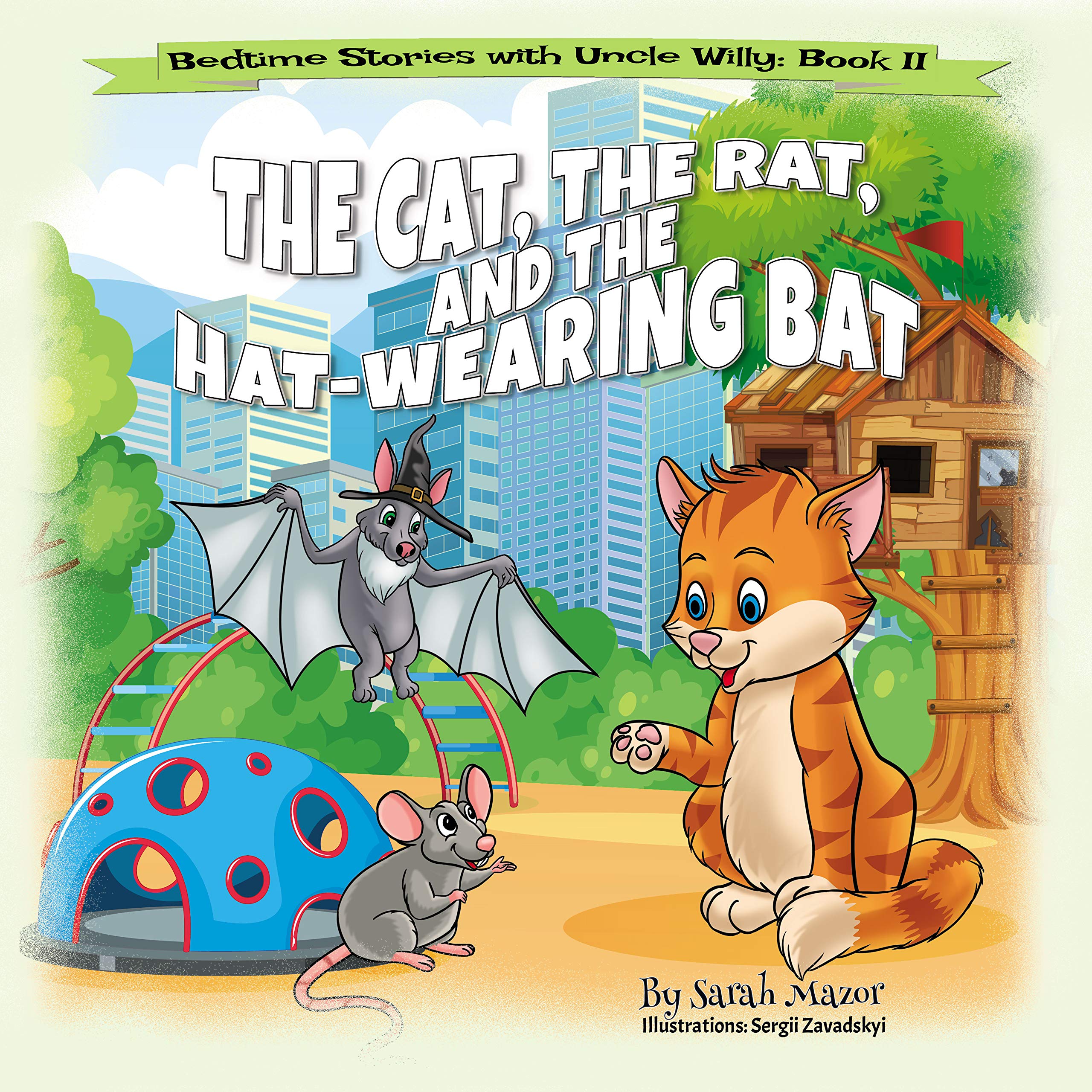 The Cat, The Rat, and the Hat Wearing Bat: Bedtime with a Smile Picture Books (Bedtime Stories with Uncle Willy Book 2)
