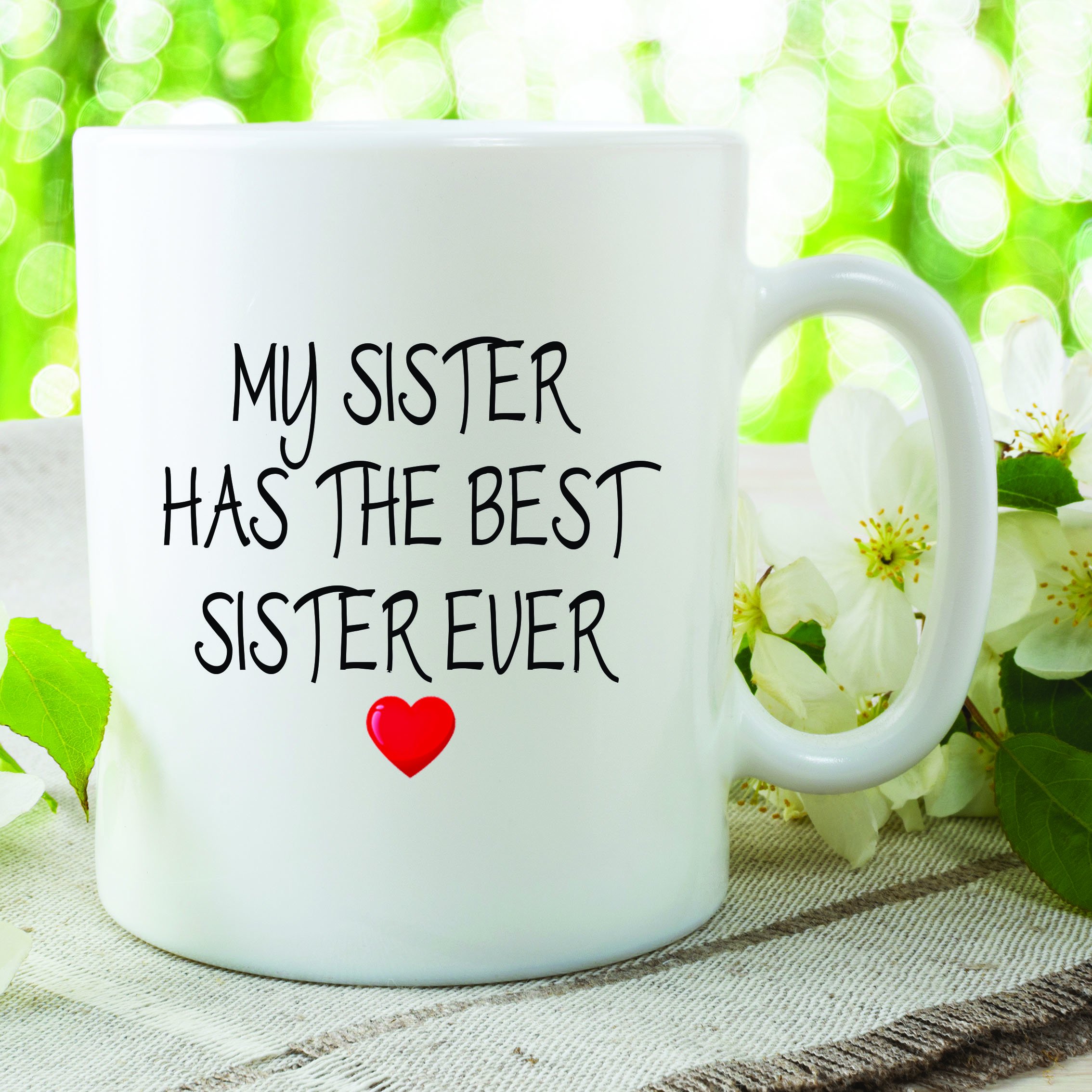 Peachy Antics White My Sister Has The Best Sister Ever Mug Gift For Sister Sibling Present Wsdmug553