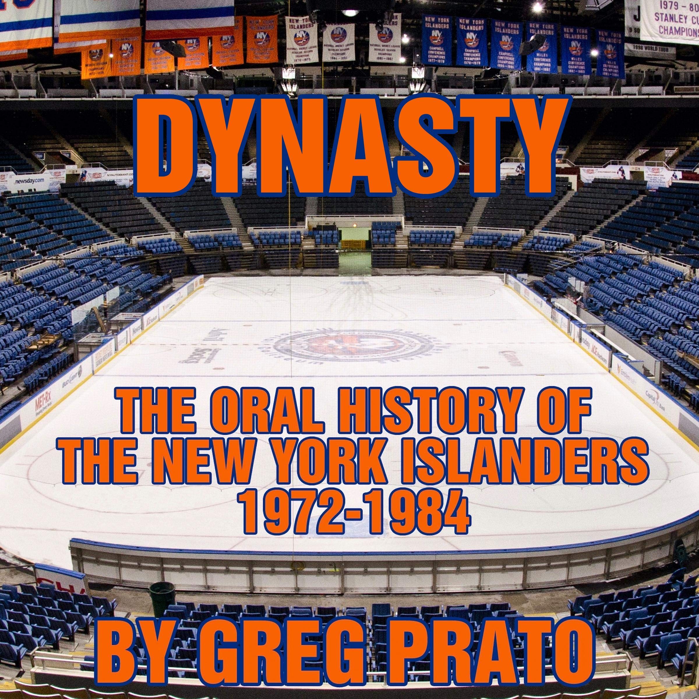 Cover art for Dynasty: The Oral History of the New York Islanders, 1972-1984