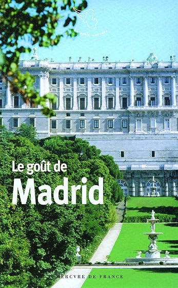 Le Gout de Madrid