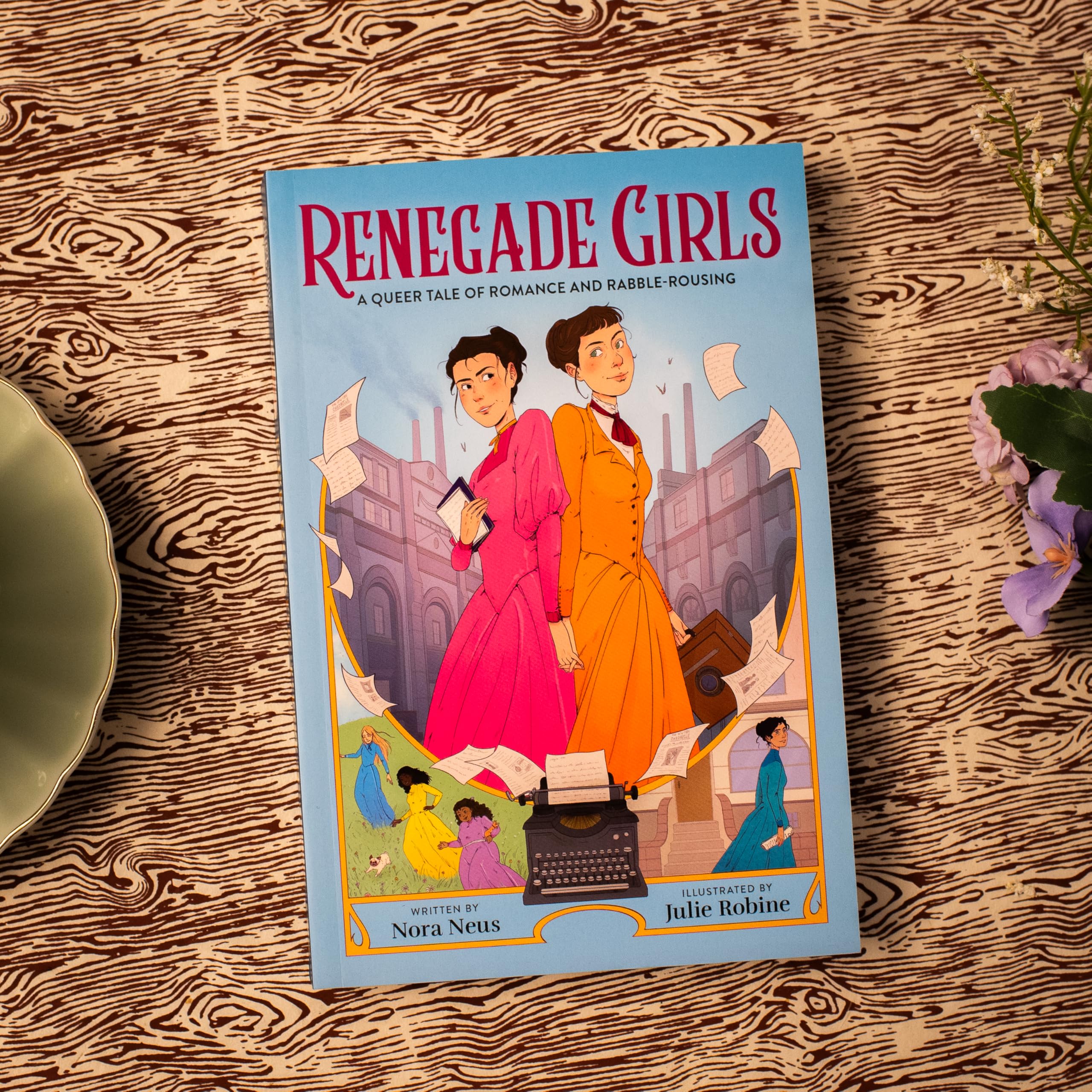 RENEGADE GIRLS QUEER TALE ROMANCE & RABLE ROUSING: A Queer Tale of Romance and Rabble-Rousing