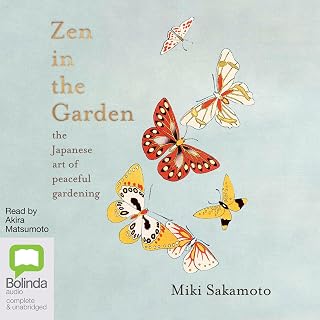Zen in the Garden: The Japanese Art of Peaceful Gardening
