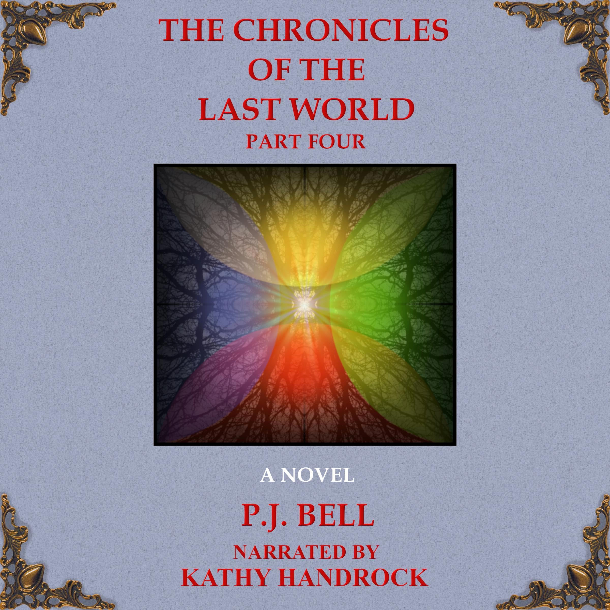 Cover art for The Chronicles of the Last World, Part Four