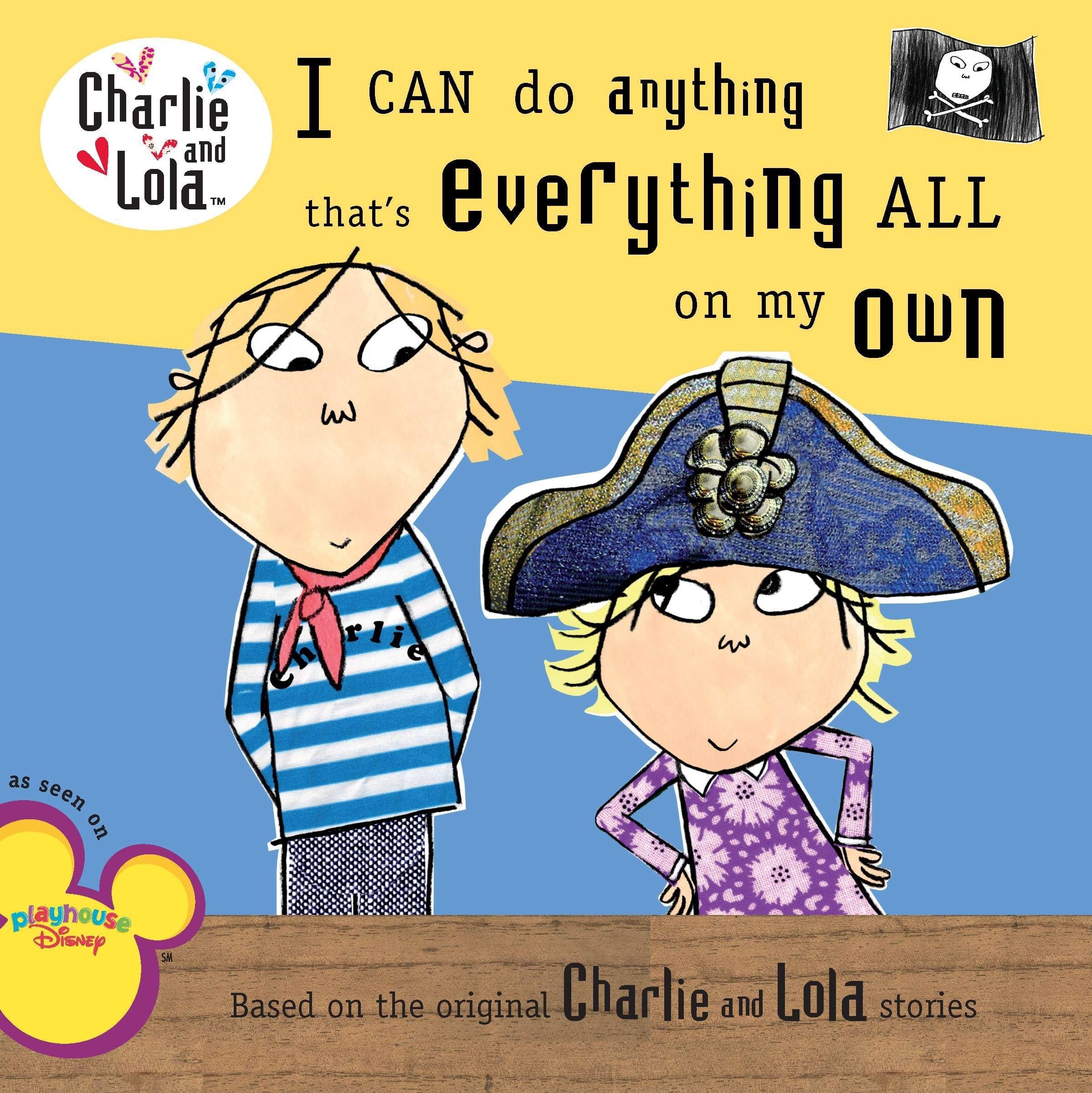 Grosset & Dunlap I Can Do Anything That's Everything All On My Own (Charlie and Lola)