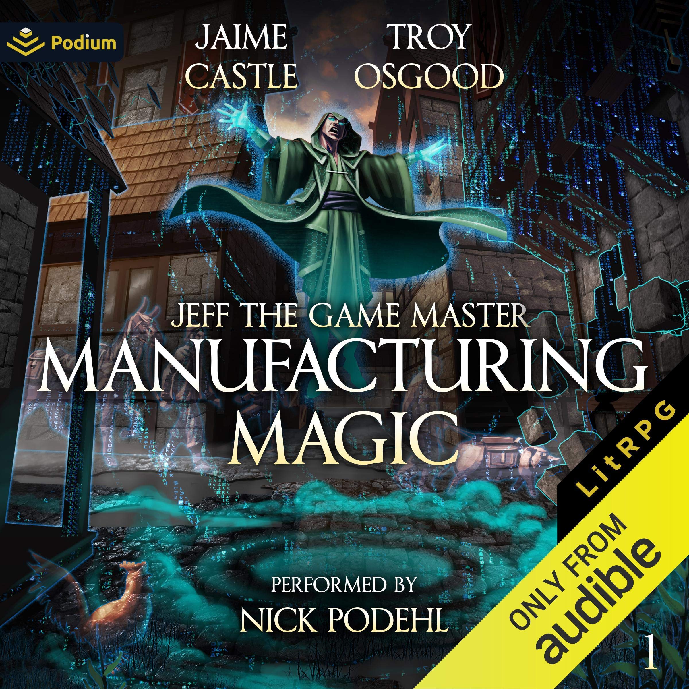 Manufacturing Magic: A LitRPG Adventure