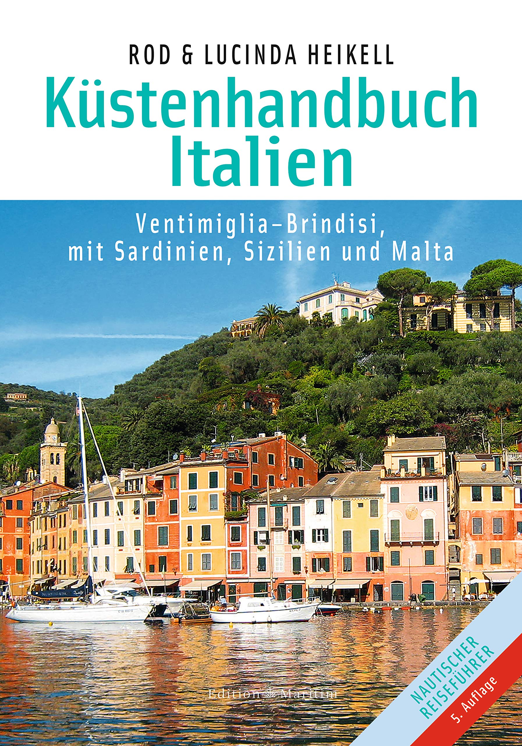 Küstenhandbuch Italien: Ventimiglia – Brindisi, mit Sardinien, Sizilien und Malta