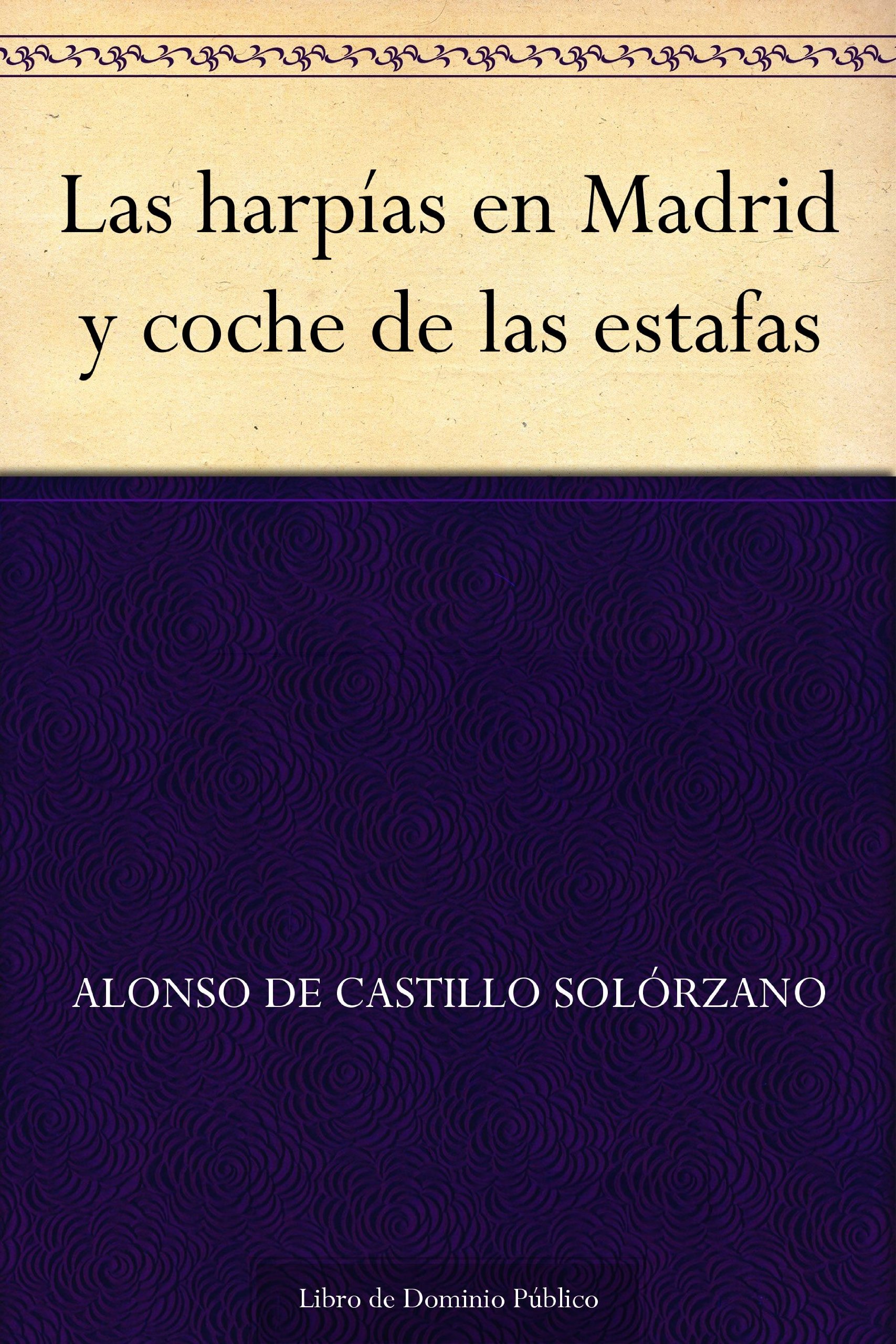 Las harpías en Madrid y coche de las estafas (Spanish Edition)