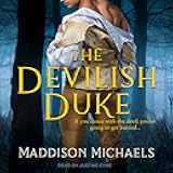 The Devilish Duke: Saints & Scoundrels Series, Book 1