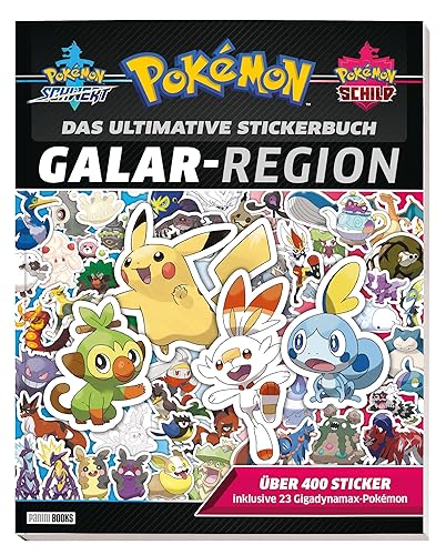Pokémon: Das ultimative Stickerbuch: Galar-Region: über 400 Sticker, inklusive 23 Gigadynamax-Pokémon