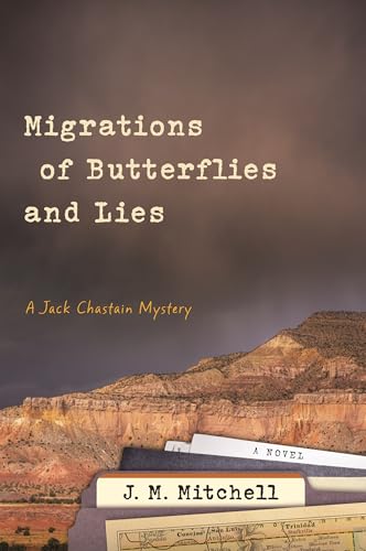 Migrations of Butterflies and Lies (Jack Chastain mystery Book 1)