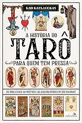 A HISTÓRIA DO TARÔ PARA QUEM TEM PRESSA