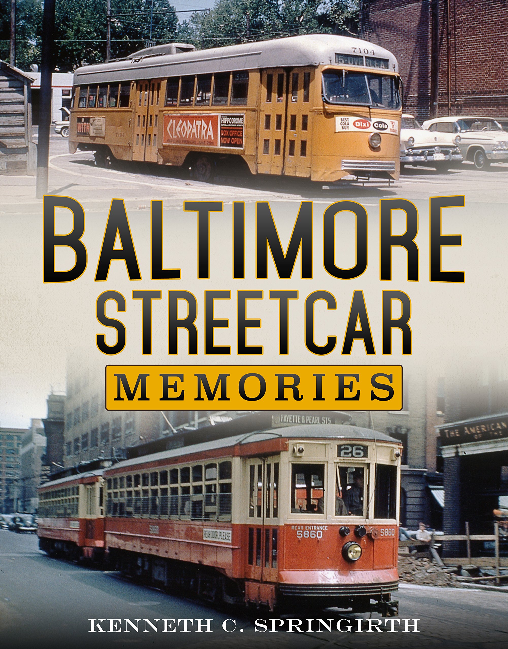 Baltimore Streetcar Memories (America Through Time)