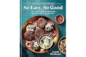 Shred Happens: So Easy, So Good: 100+ Protein-Packed Mediterranean Favorites with a Low-Carb Twist