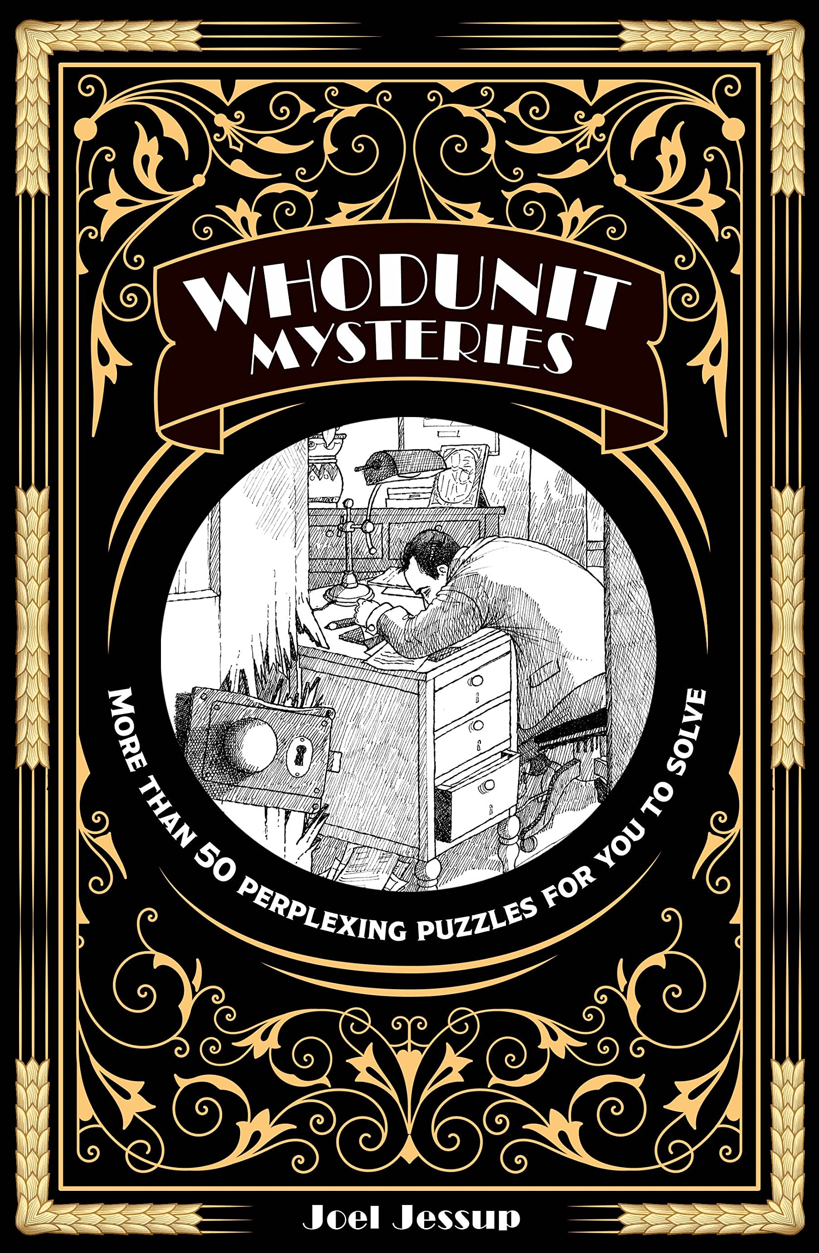 Whodunit Mysteries: More Than 50 Perplexing Puzzles for You to Solve