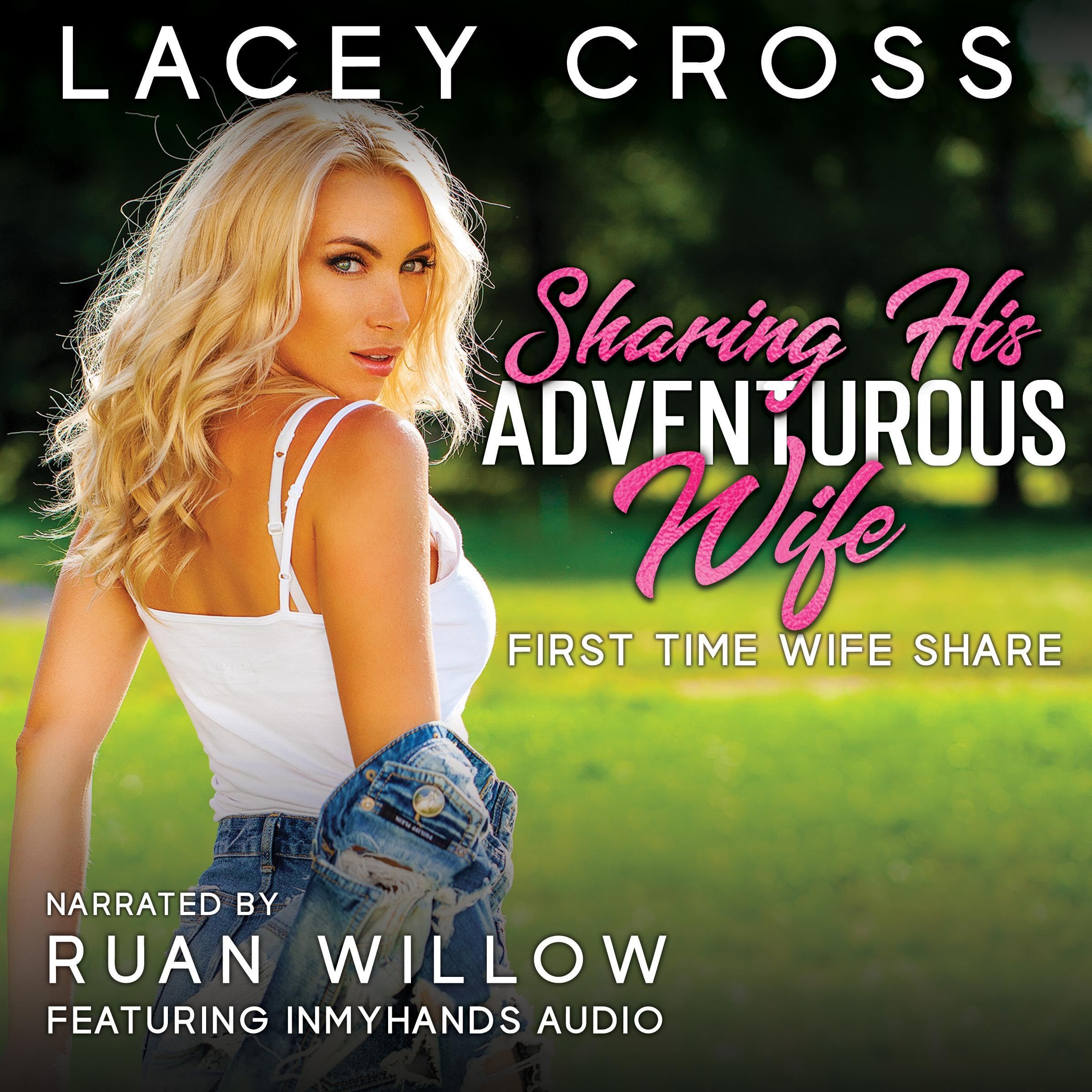 Sharing His Adventurous Wife