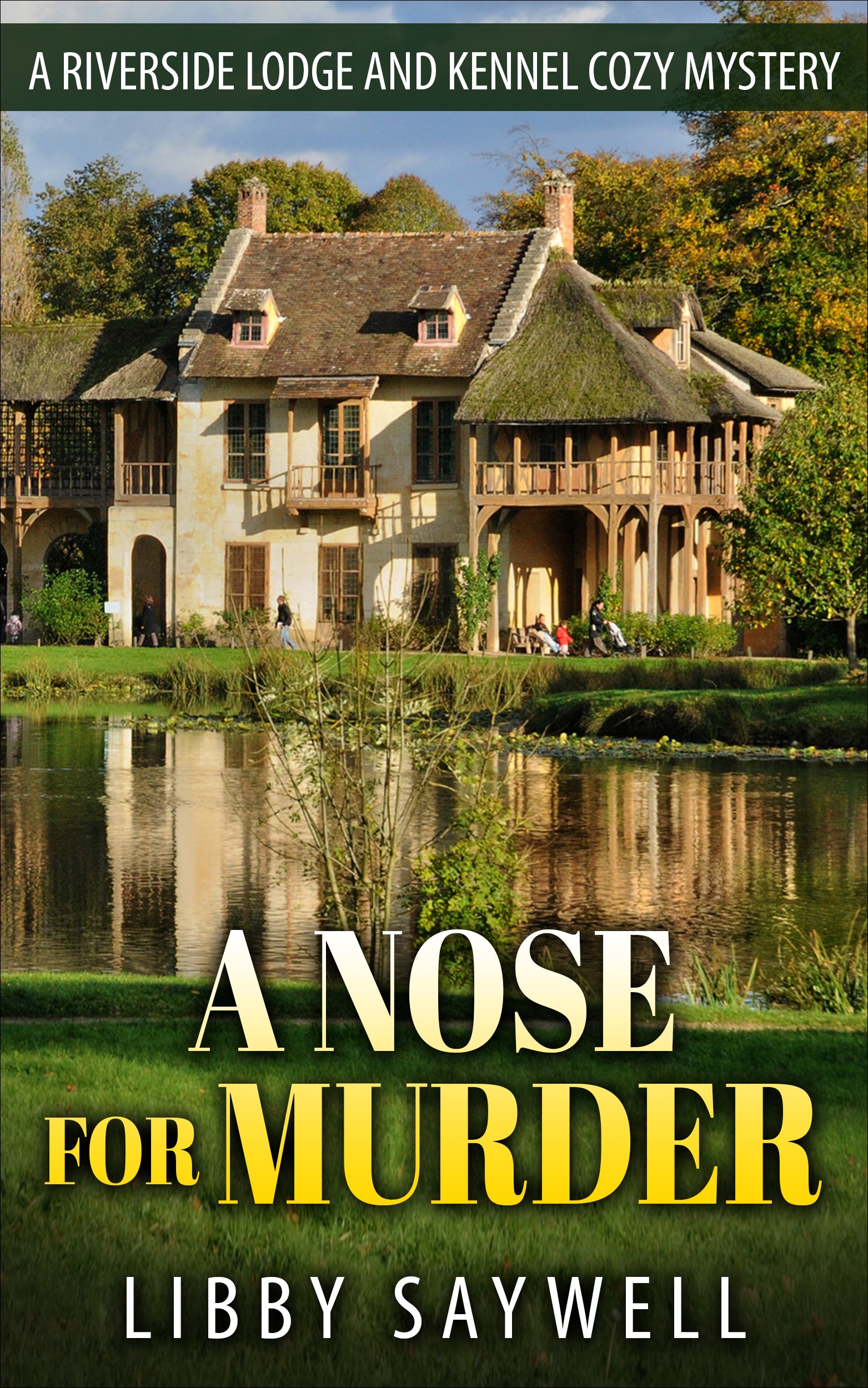 A Nose for Murder: Cozy Mystery (A Riverside Lodge and Kennel Cozy Mystery Book 1)