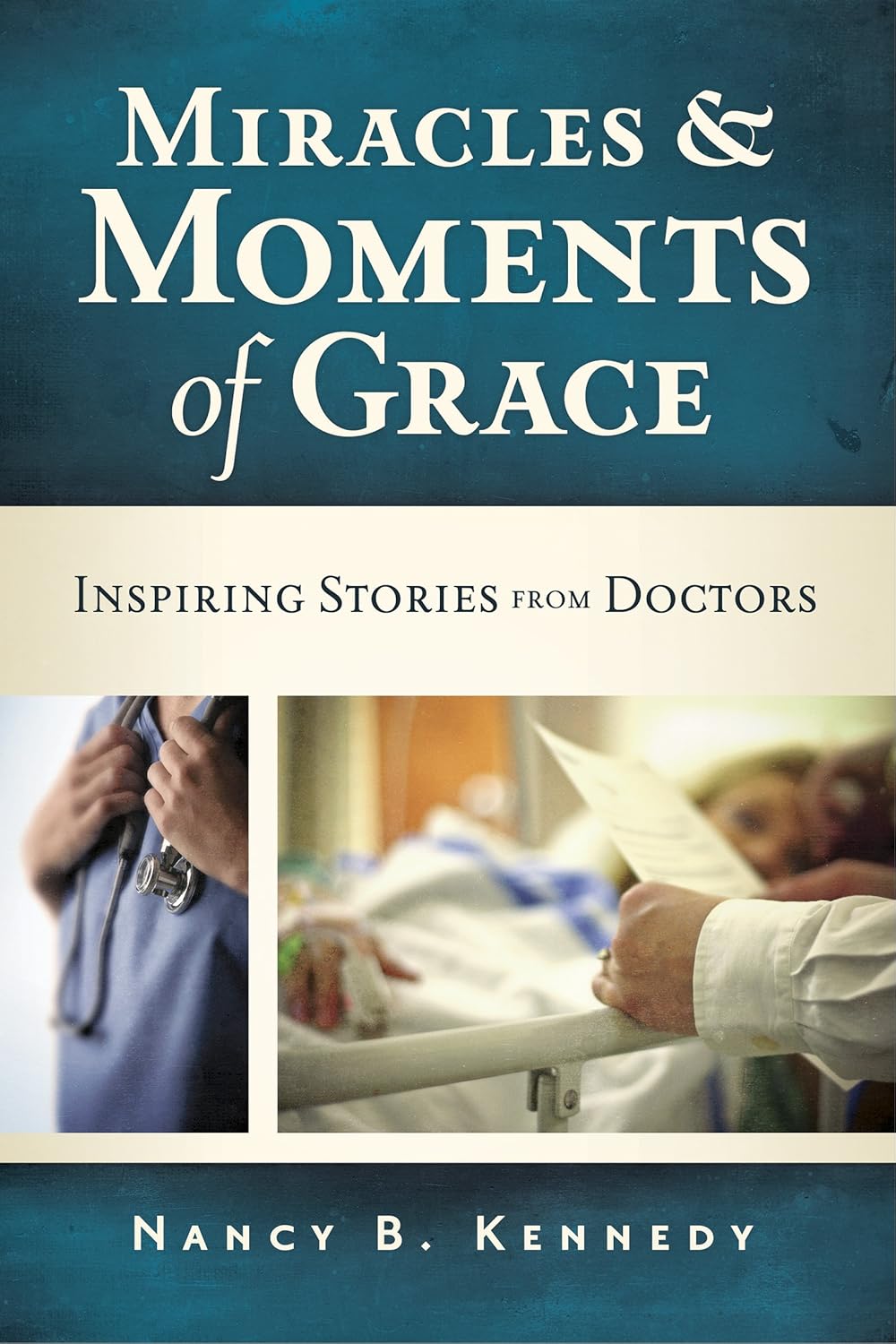 Miracles and Moments of Grace Inspiring Stories from