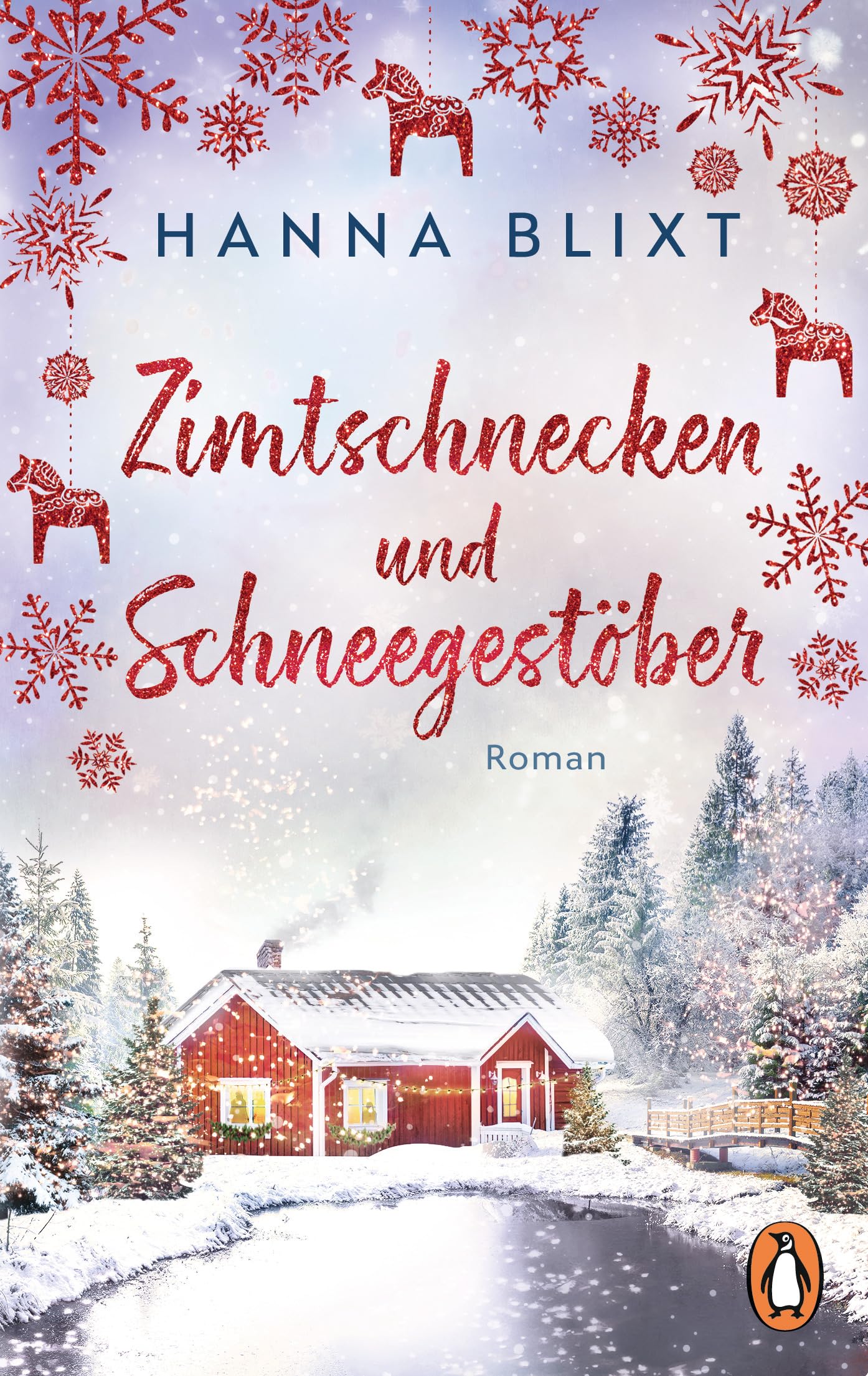 Zimtschnecken und Schneegestöber: Roman. Eine Tasse heiße Schokolade, Wollsocken und dieser Roman – Loslesen und Wohlfühlen