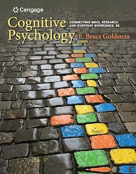 Cognitive Psychology Connecting Mind, Research, and Everyday Experience