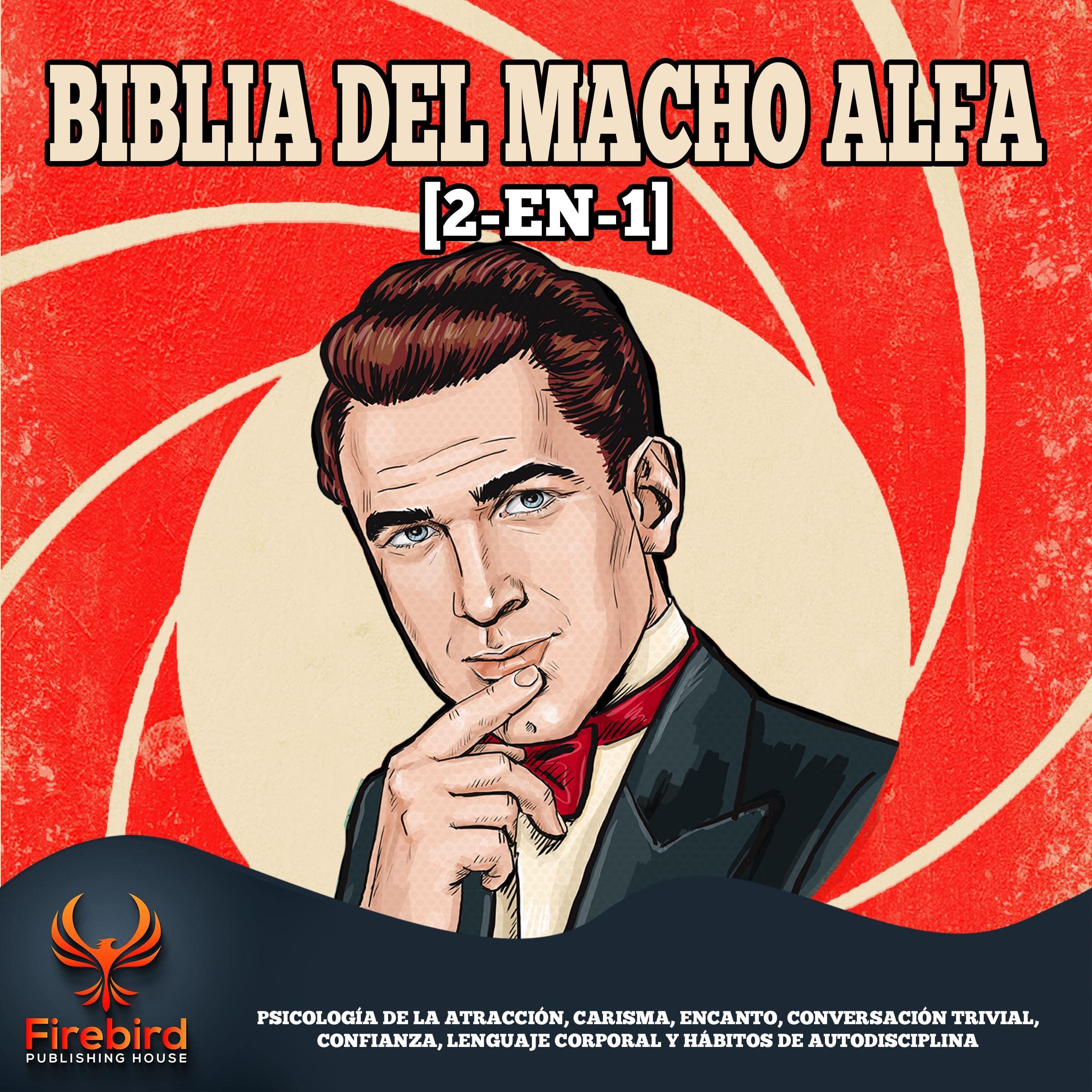 Cover art for Biblia del Macho Alfa [Alpha Male Bible]