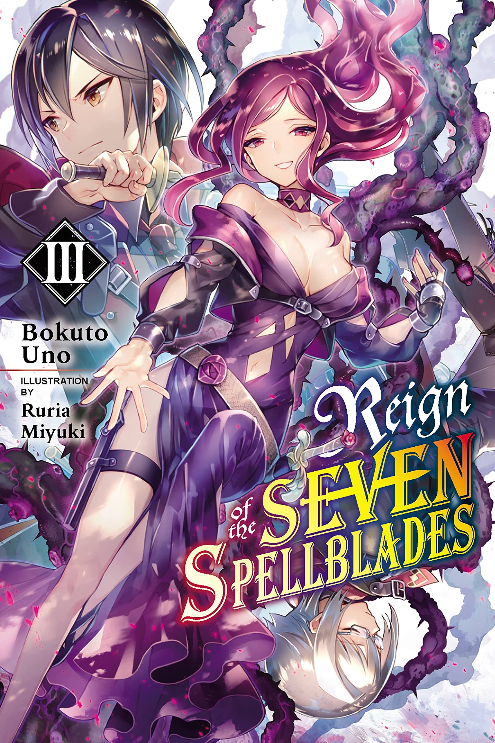 Reign of the Seven Spellblades, Vol. 3 (light novel): Volume 3 (REIGN OF SEVEN SPELLBLADES LIGHT NOVEL SC)