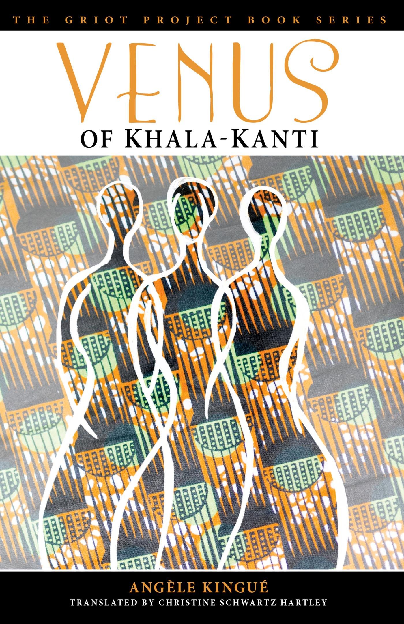 Venus of Khala-Kanti (The Griot Project Book Series)