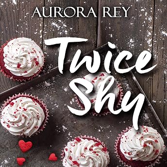 Twice Shy Audiobook by Aurora Rey episode artwork