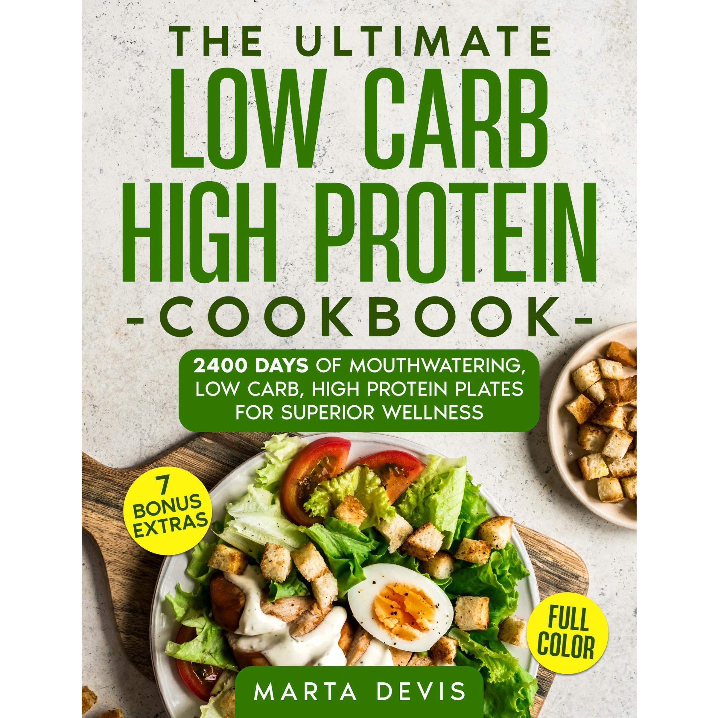 THE ULTIMATE LOW CARB HIGH PROTEIN COOKBOOK