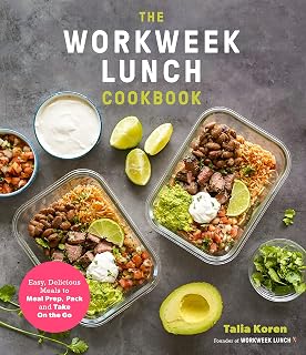 Workweek Lunch Cookbook by Talia Koren: 50+ Easy Meal Prep Recipes for Delicious Packable Lunches