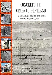 Concreto de cimento Portland: Materiais, princípios básicos e controle tecnológico