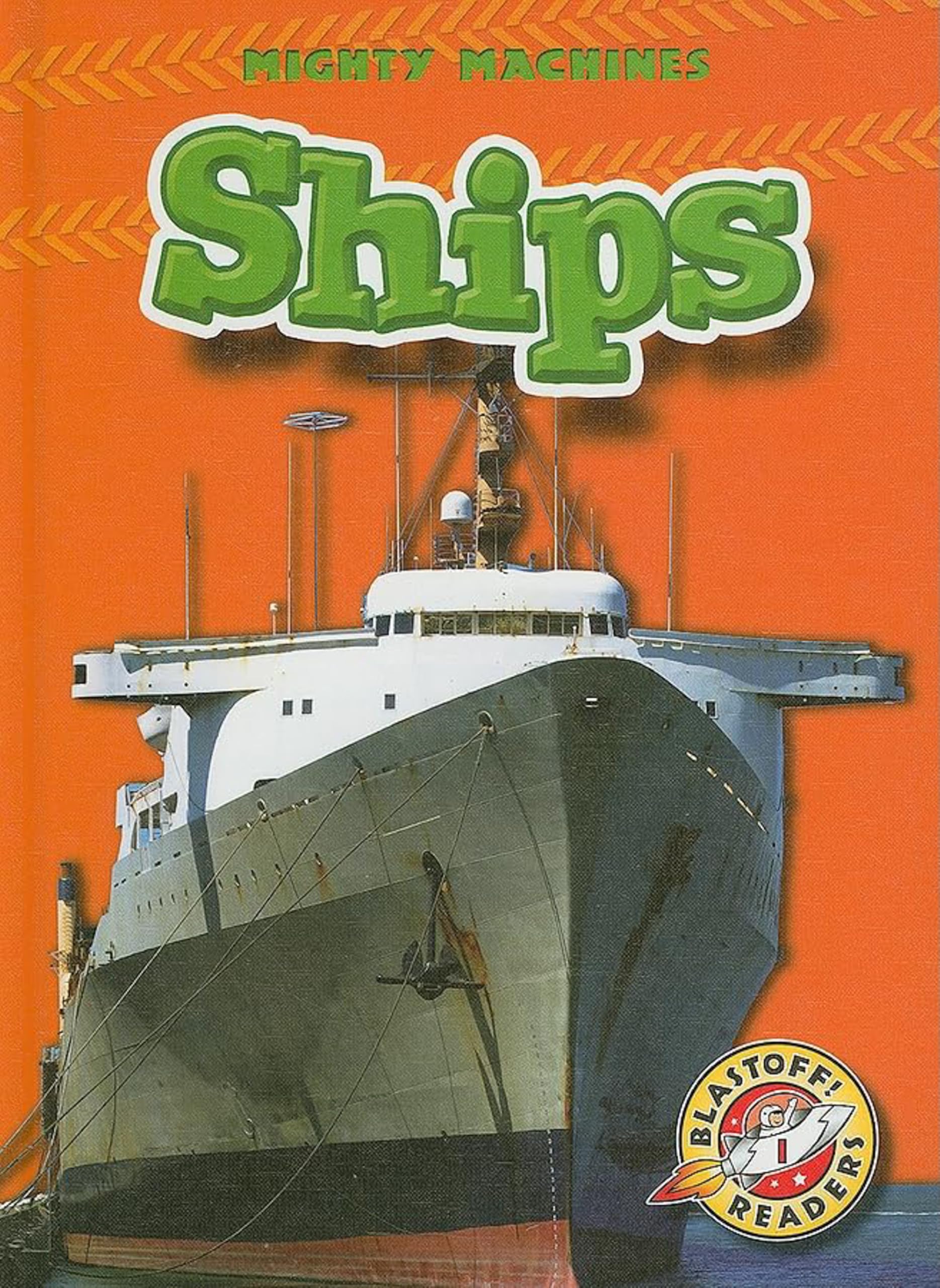 Buy Ships (Blastoff! Readers Level 1: Mighty Machines) — BookShops.in
