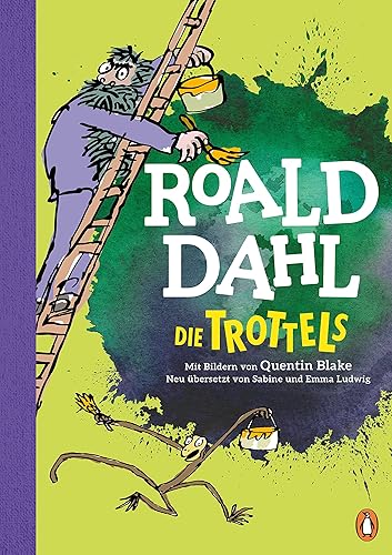 Die Trottels: Neu übersetzt von Sabine und Emma Ludwig. Die weltberühmte Geschichte farbig illustriert für Kinder ab 8 Jahren