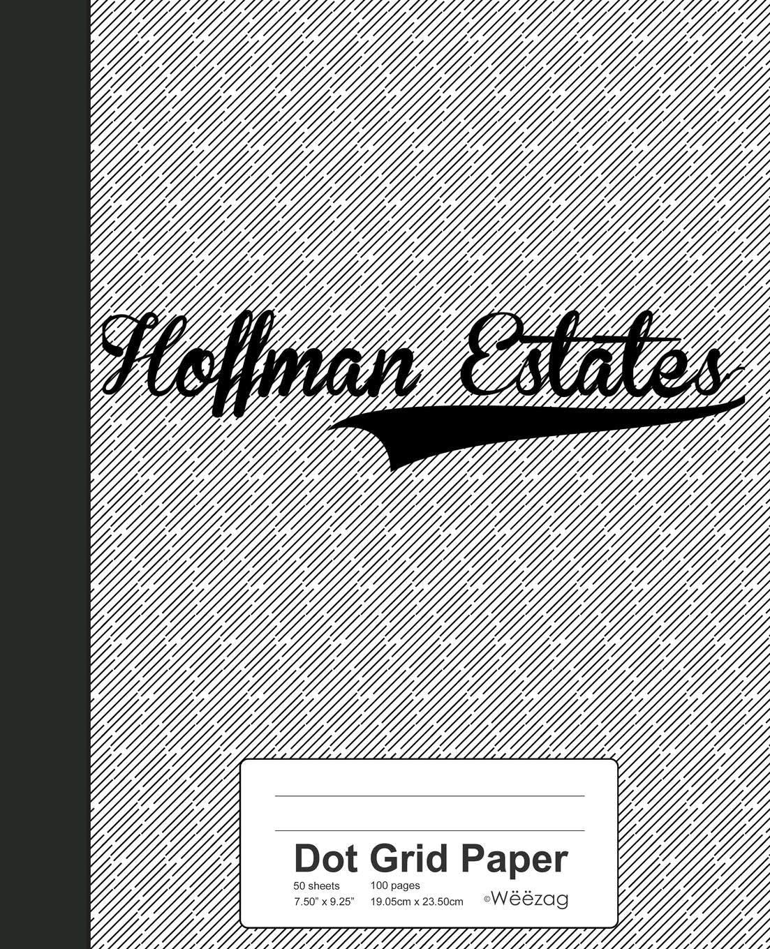 Dot Grid Paper: HOFFMAN ESTATES Notebook