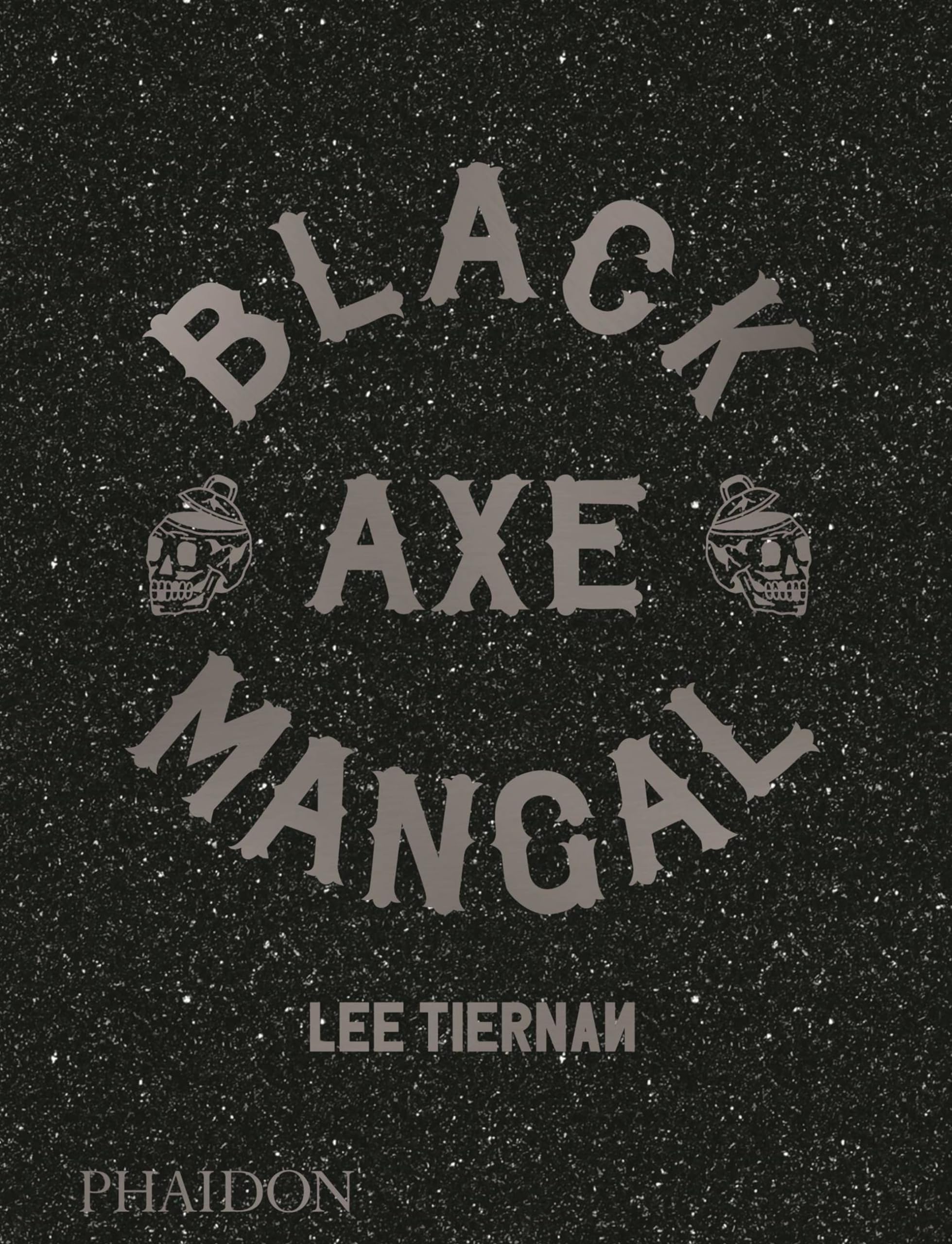 Black Axe Mangal Hardcover – Illustrated, 12 Nov. 2019