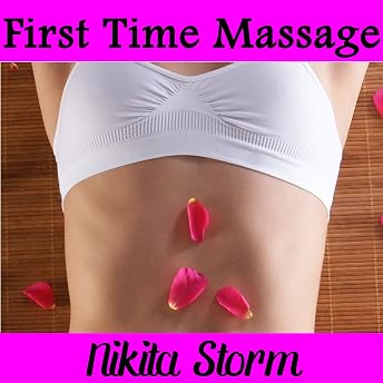 First Time Massage Audiobook by Nikita Storm episode artwork