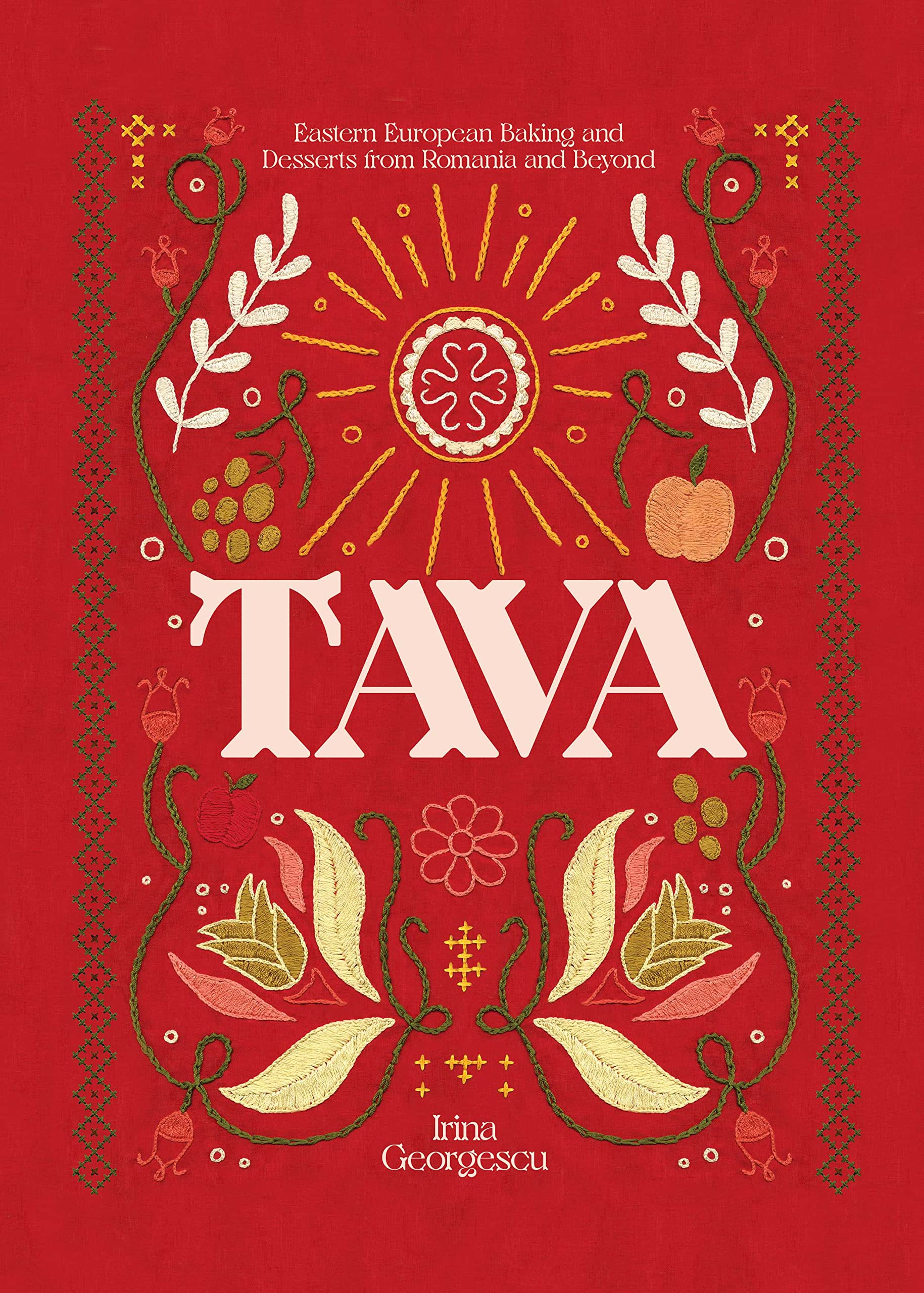 Tava : Eastern European Baking and Desserts From Romania & Beyond