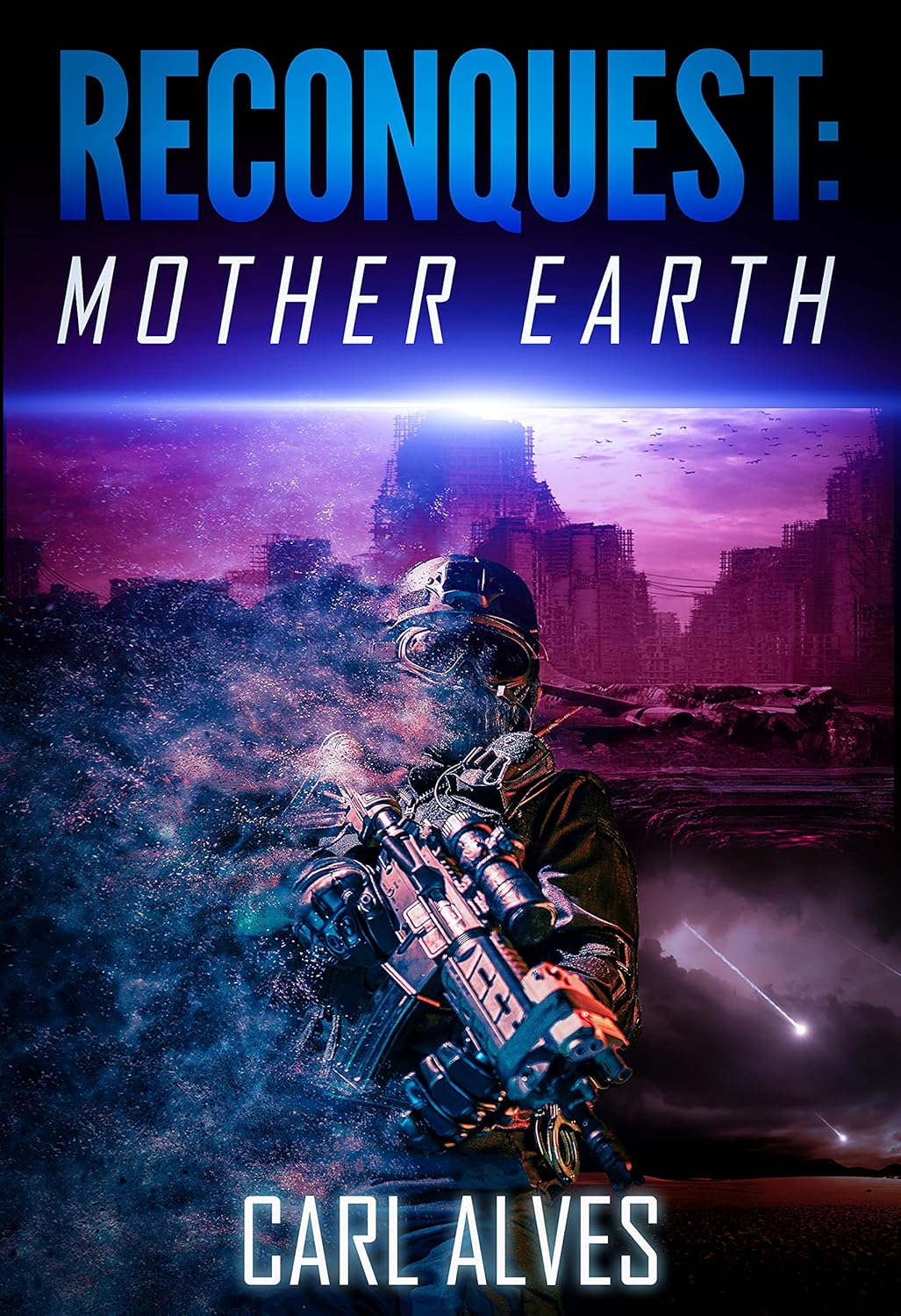 Reconquest Mother Earth: A Post Apocalyptic Sci Fi Thriller      Kindle Edition