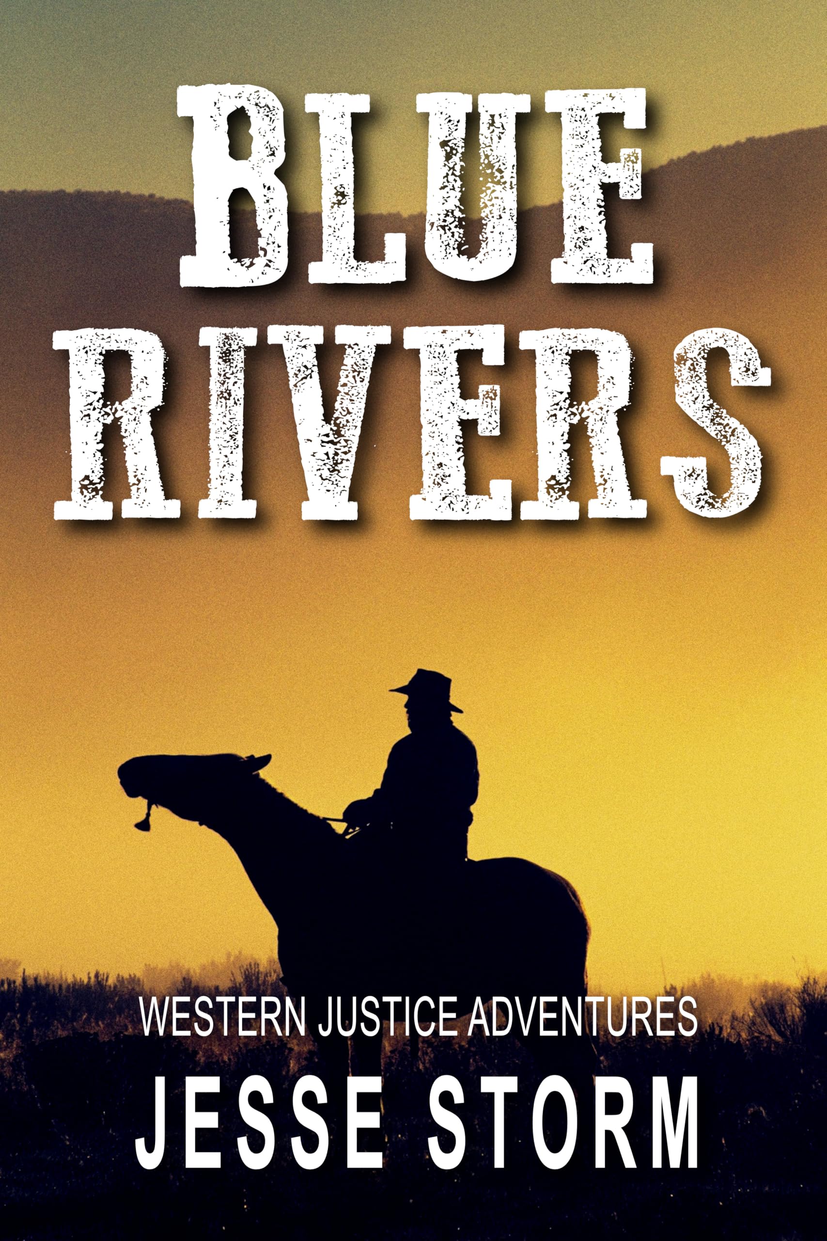 Blue Rivers (Western Justice Adventures)