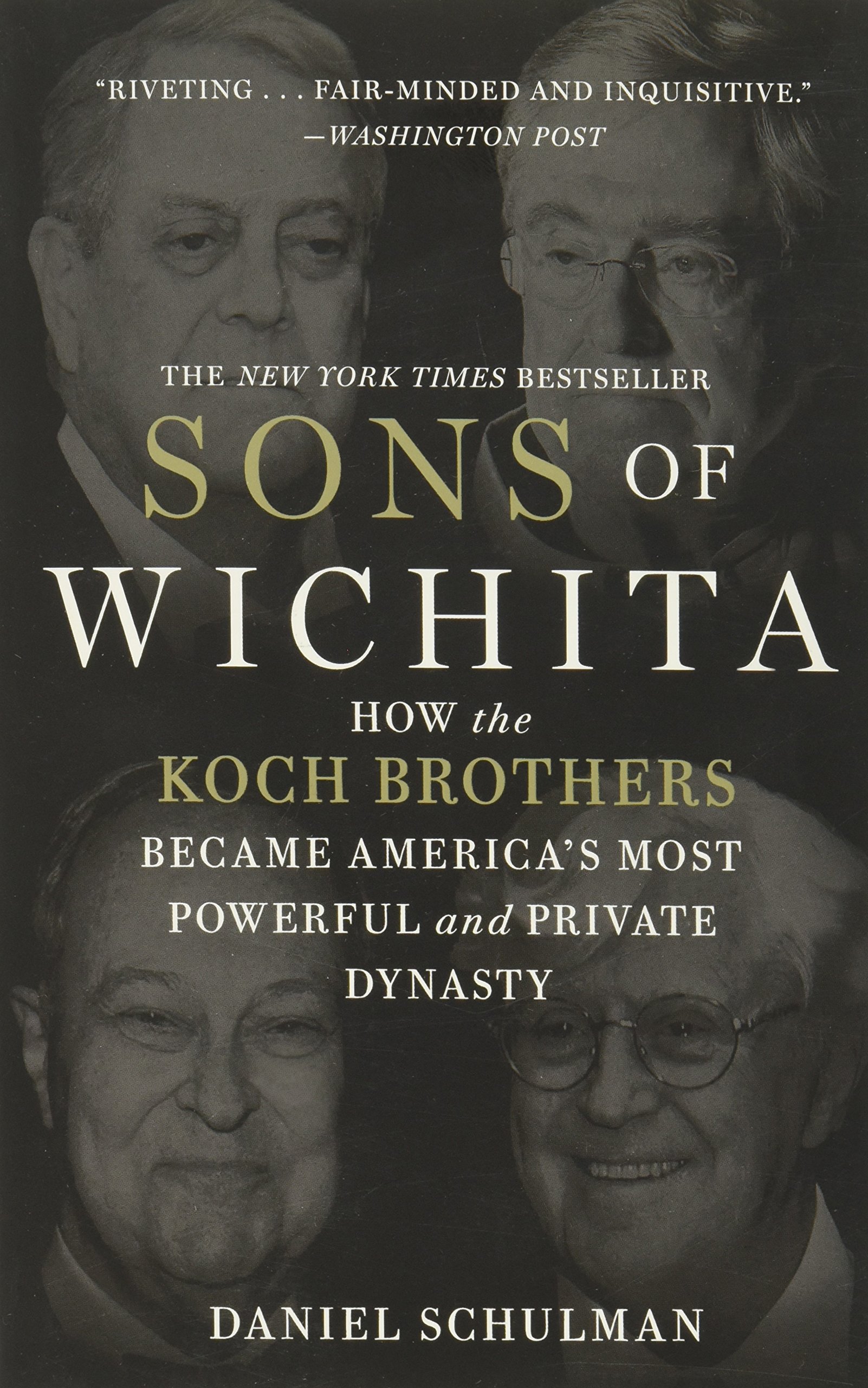 Sons of Wichita: How the Koch Brothers Became America's Most Powerful and Private Dynasty Paperback – Bargain Price, May 12, 2015