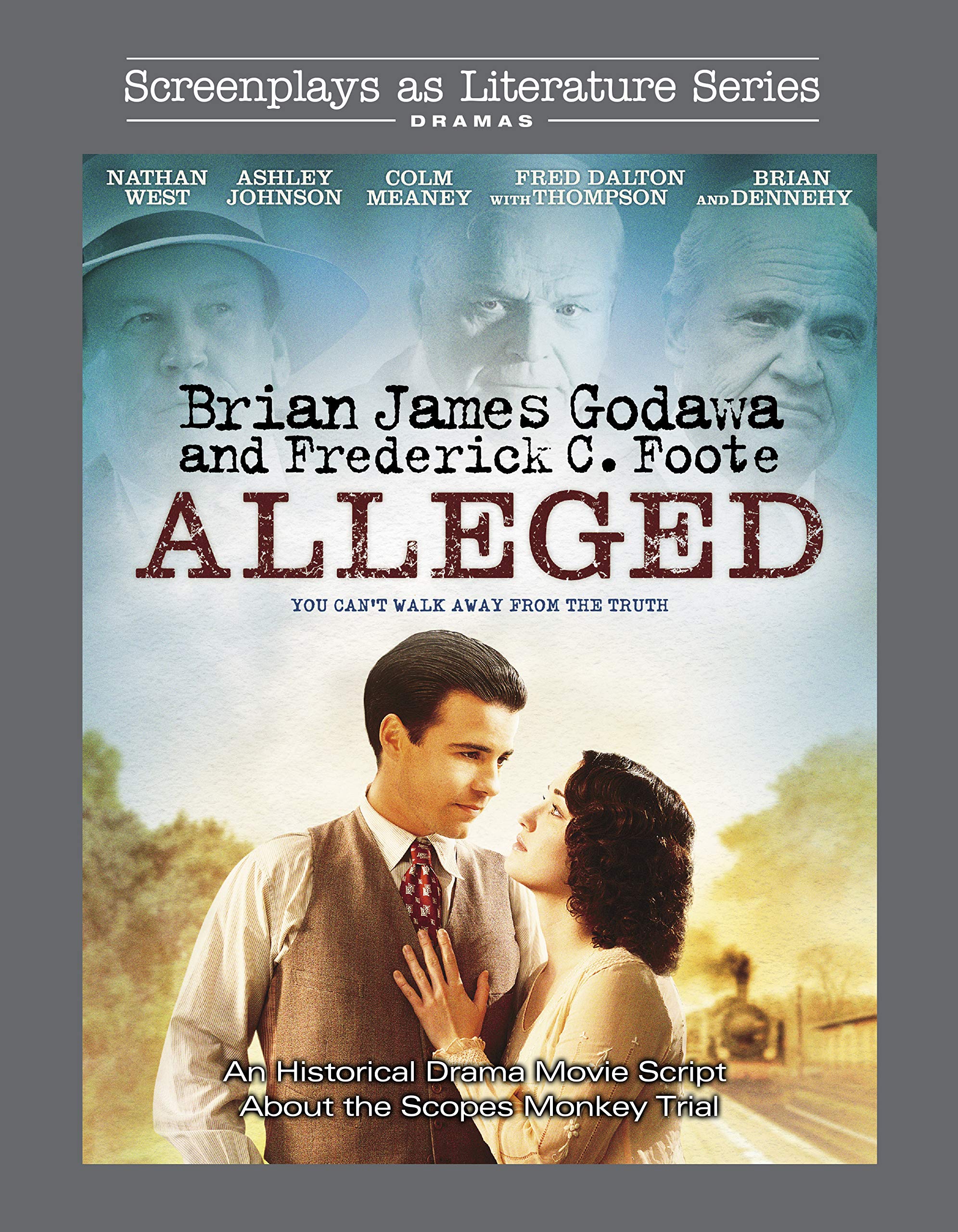 Alleged: An Historical Drama Movie Script About the Scopes Monkey Trial (Screenplays as Literature Series Book 10)