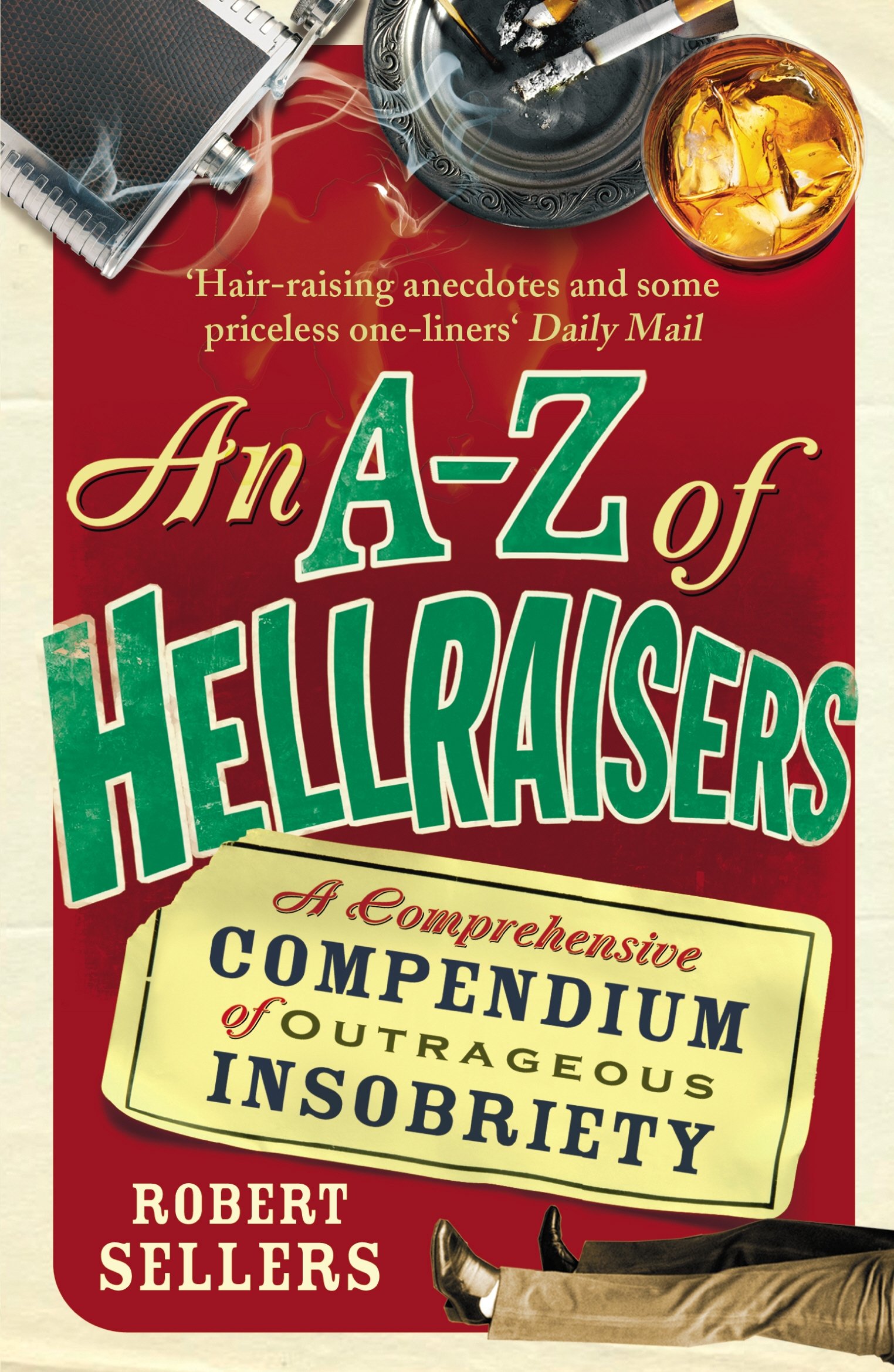 An A-Z of Hellraisers by Robert Sellers - 9781848092464