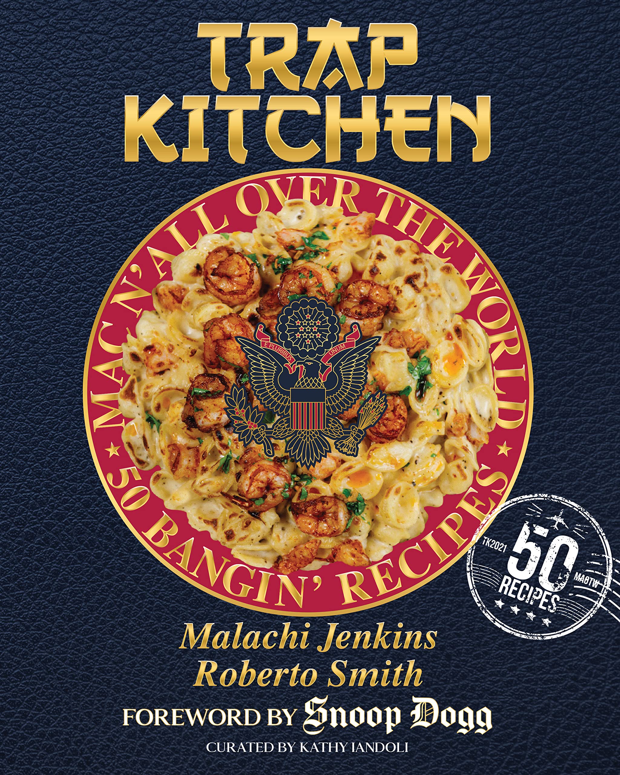 Trap Kitchen: Mac N’ All Over The World: Bangin’ Mac N’ Cheese Recipes from Around the World
