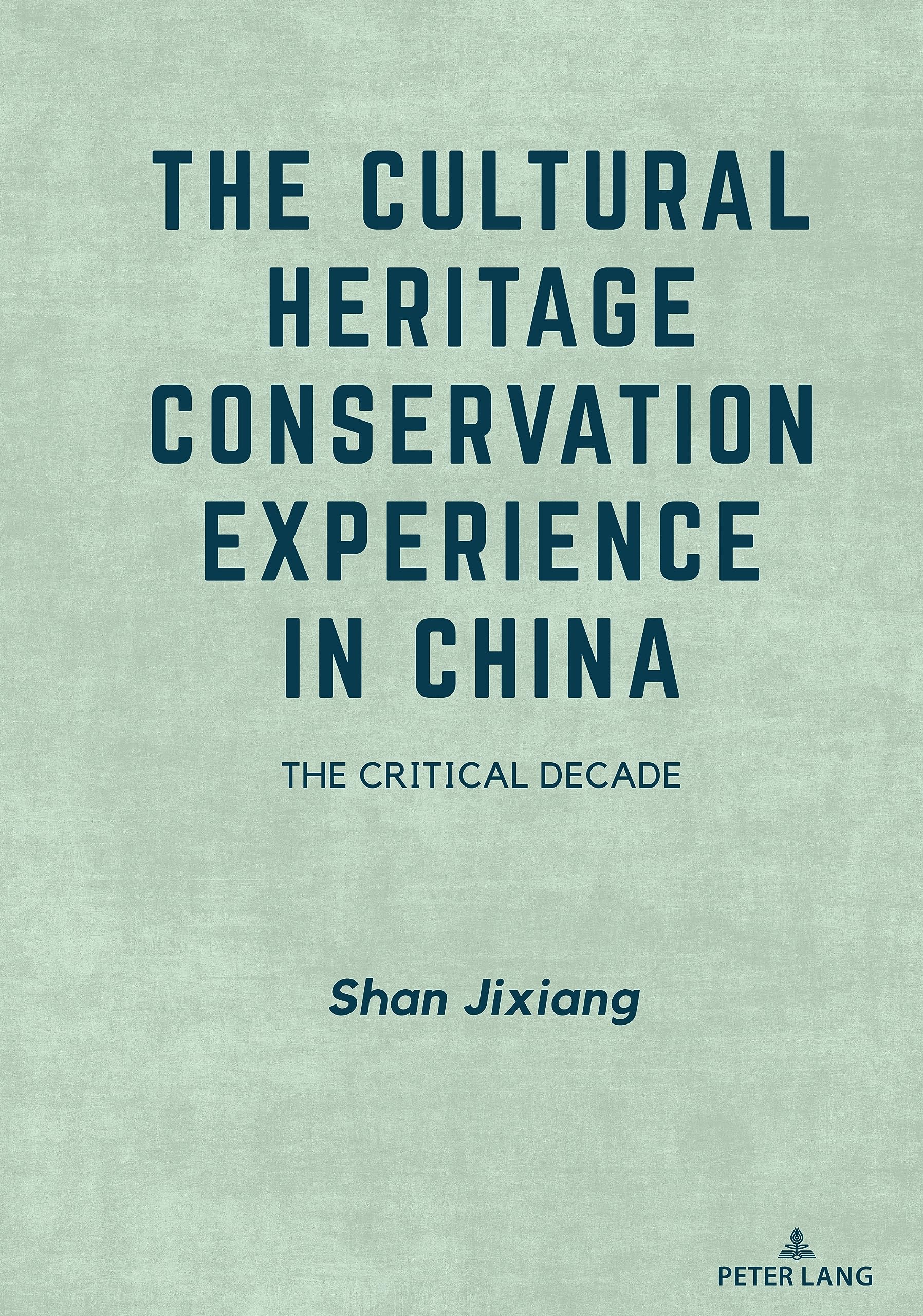 Patrimoine en Chine livre pour comprendre la crise de la conservation urbaine