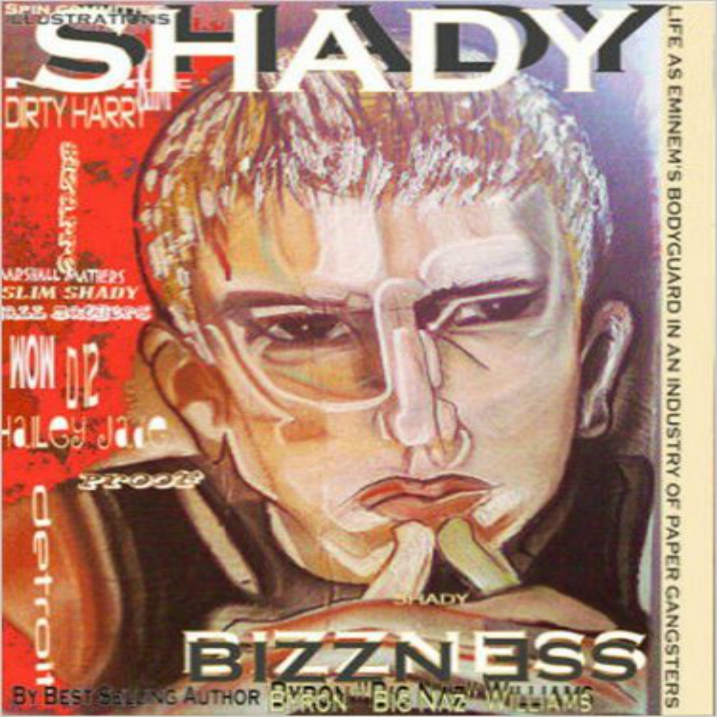 Shady Bizzness' Life as Eminem's Bodyguard in an Industry of Paper Gangsters