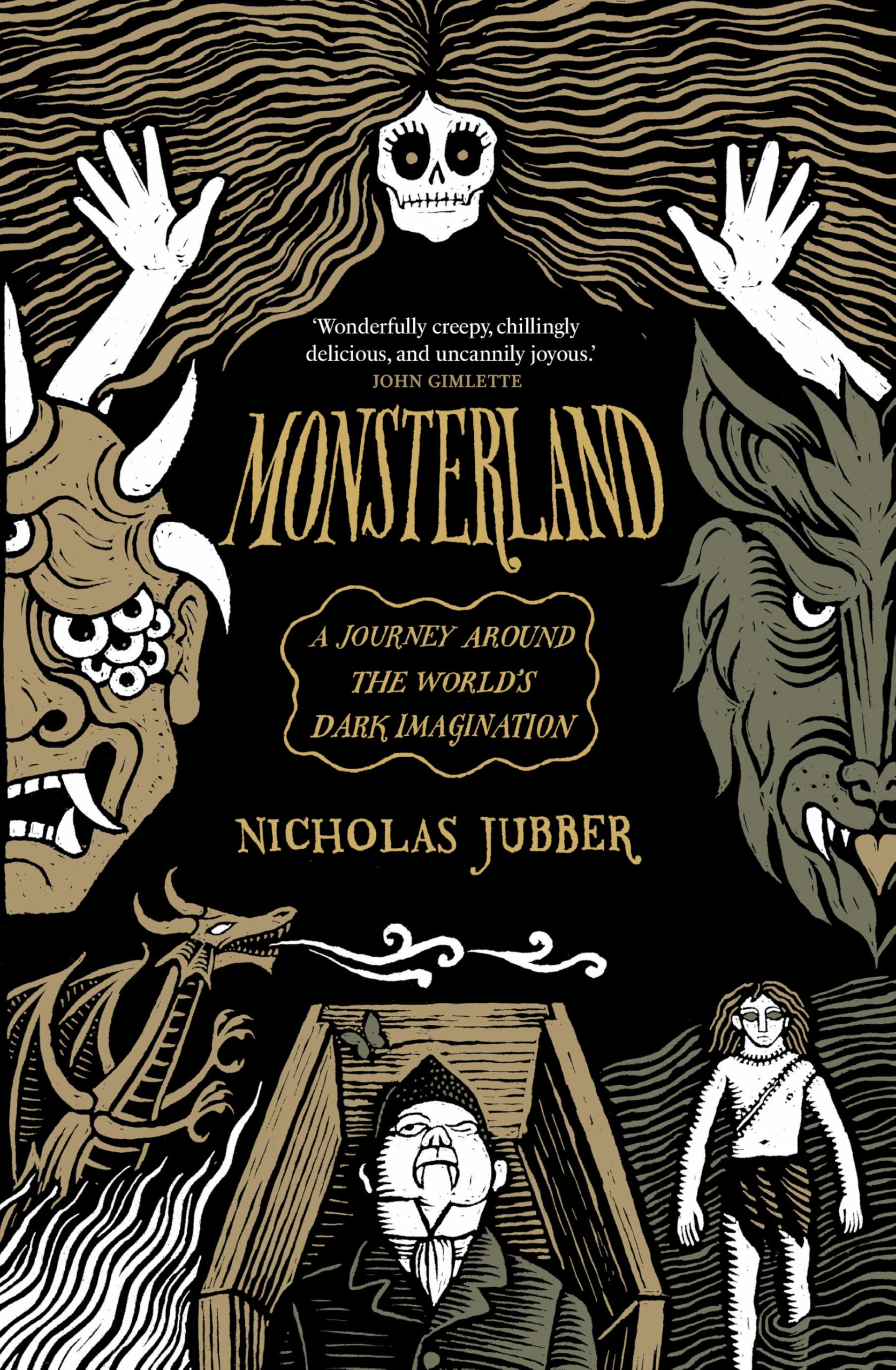 Monsterland: A Journey Around the World’s Dark Imagination