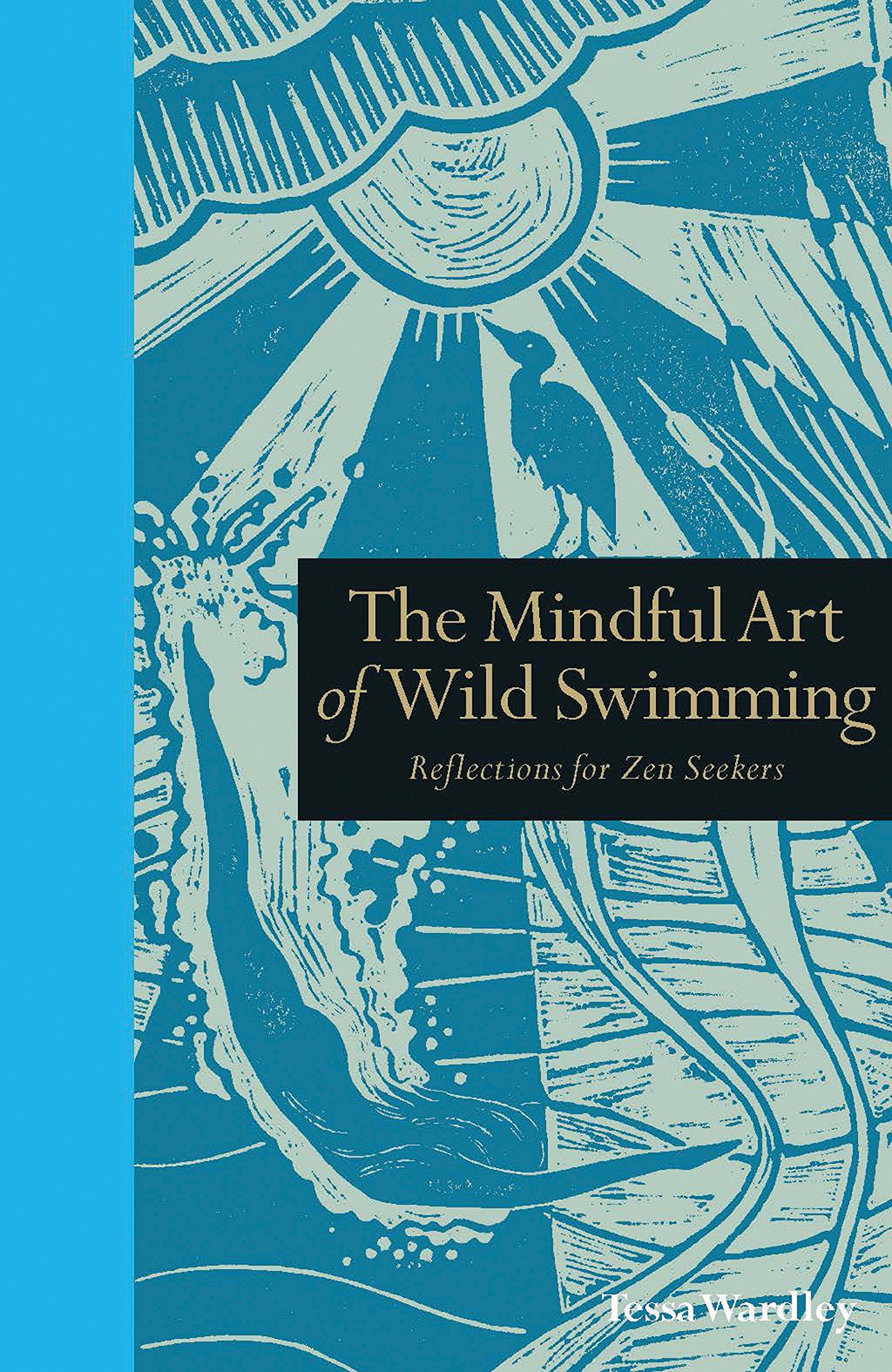 Buy The Mindful Art of Wild Swimming: Reflections for Zen Seekers (Mindfulness series) — BookShops.in