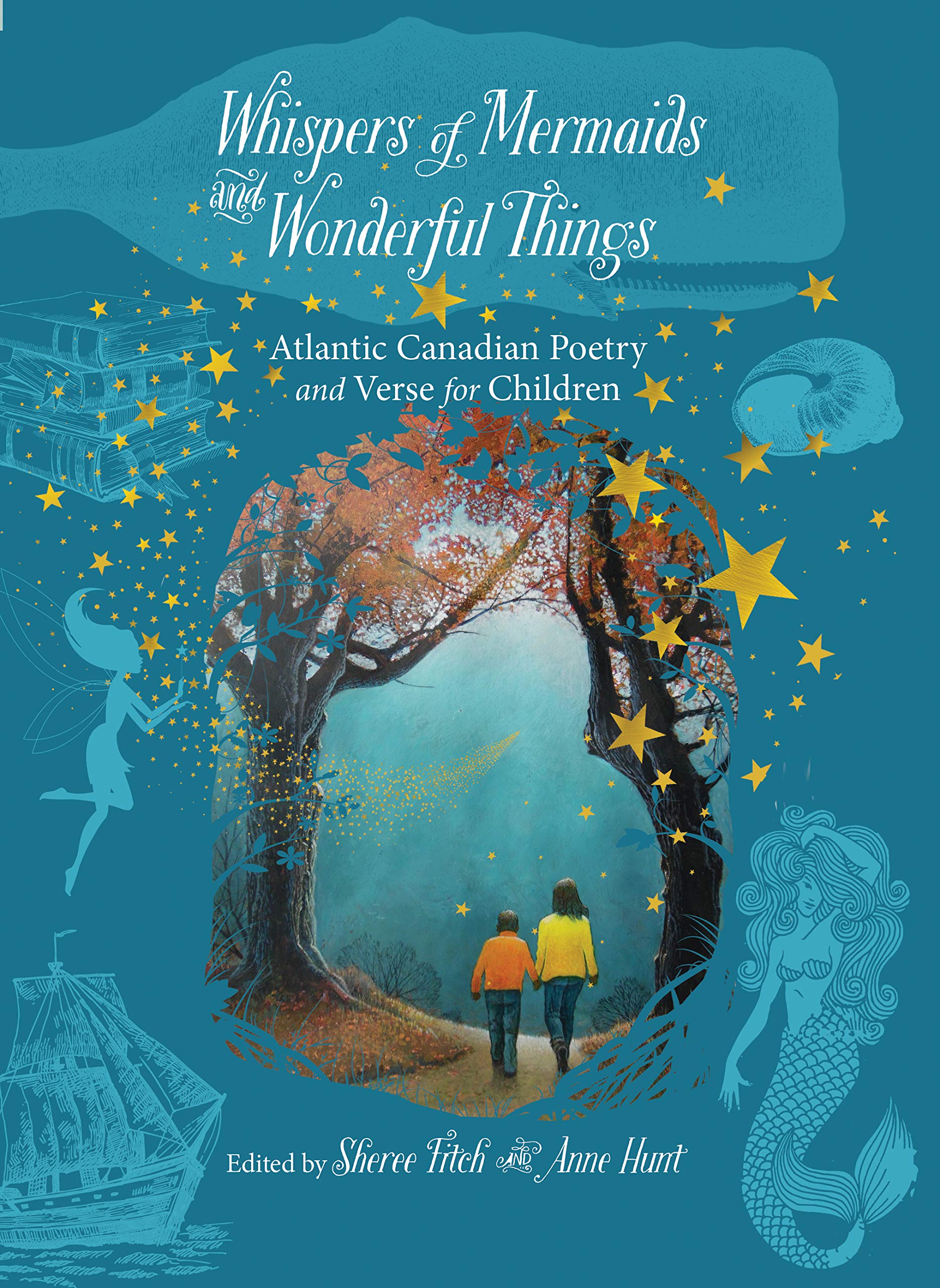 Whispers of Mermaids and Wonderful Things: Atlantic Canadian Poetry and Verse for Children