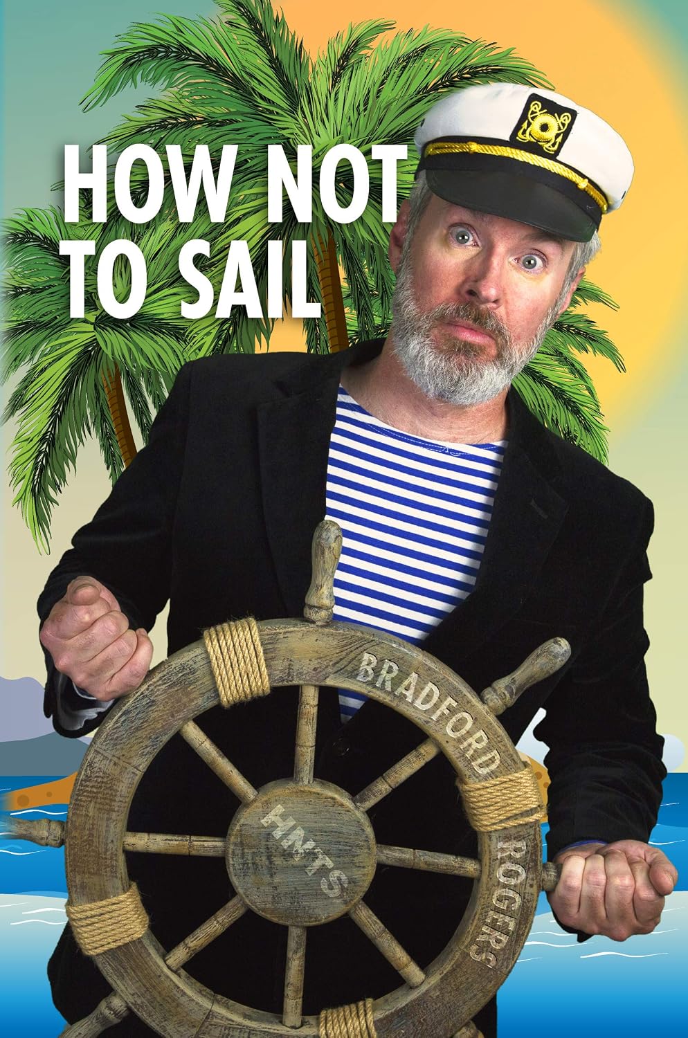 How Not To Sail: Screwing up is part of cruising. Let me show you how!